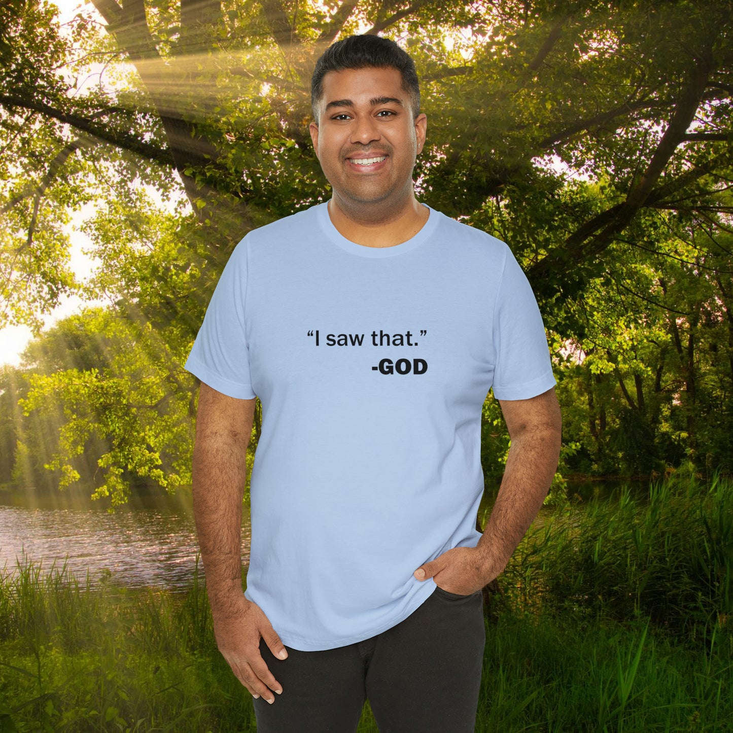 "I saw that." _GOD Unisex Jersey Short Sleeve Tee