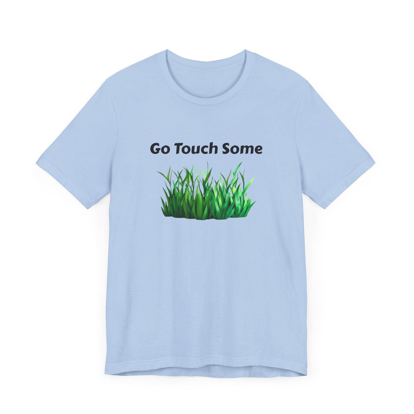 Go Touch Some Grass Unisex Jersey Short Sleeve Tee