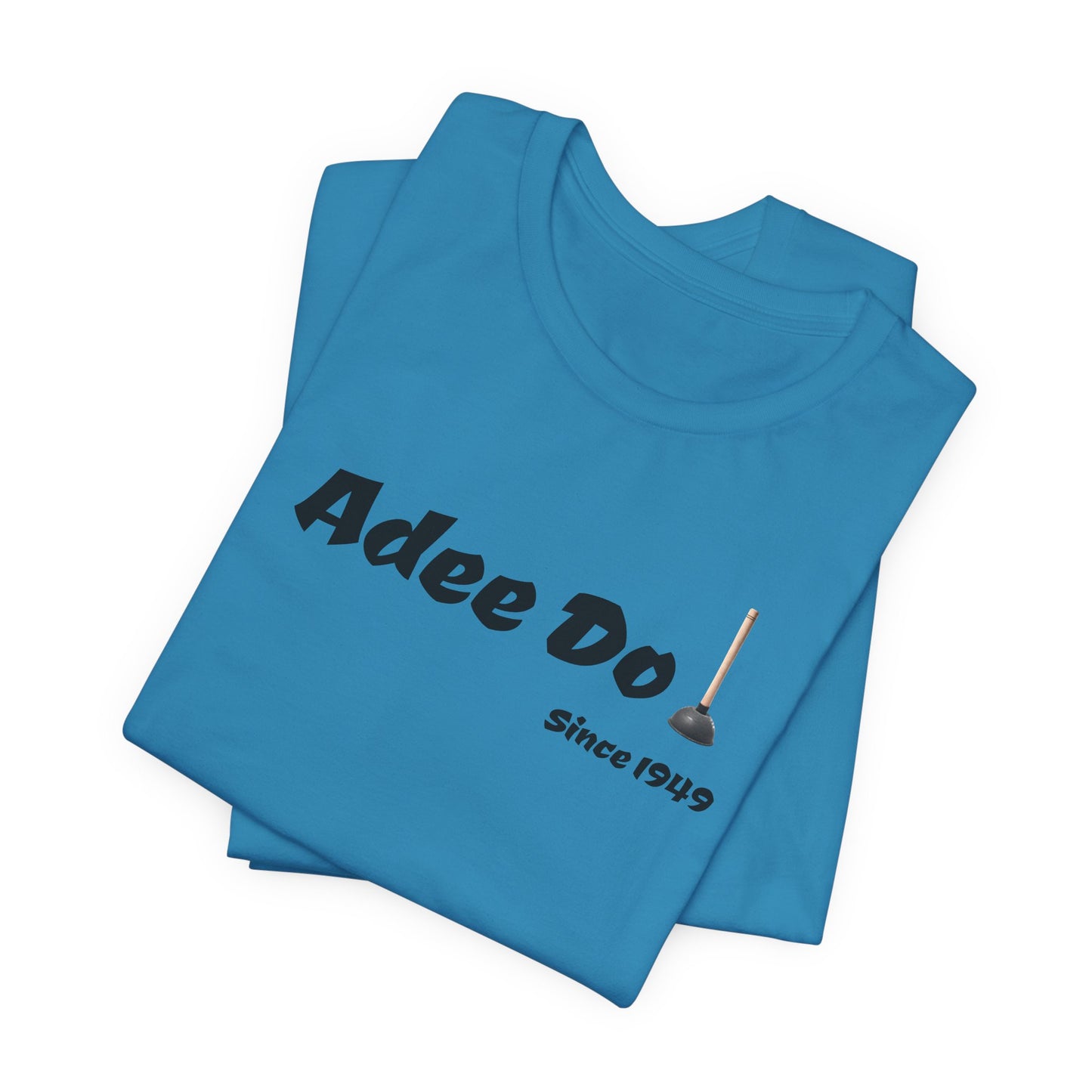 Adee Do! Since 1949 Unisex Jersey Short Sleeve Tee