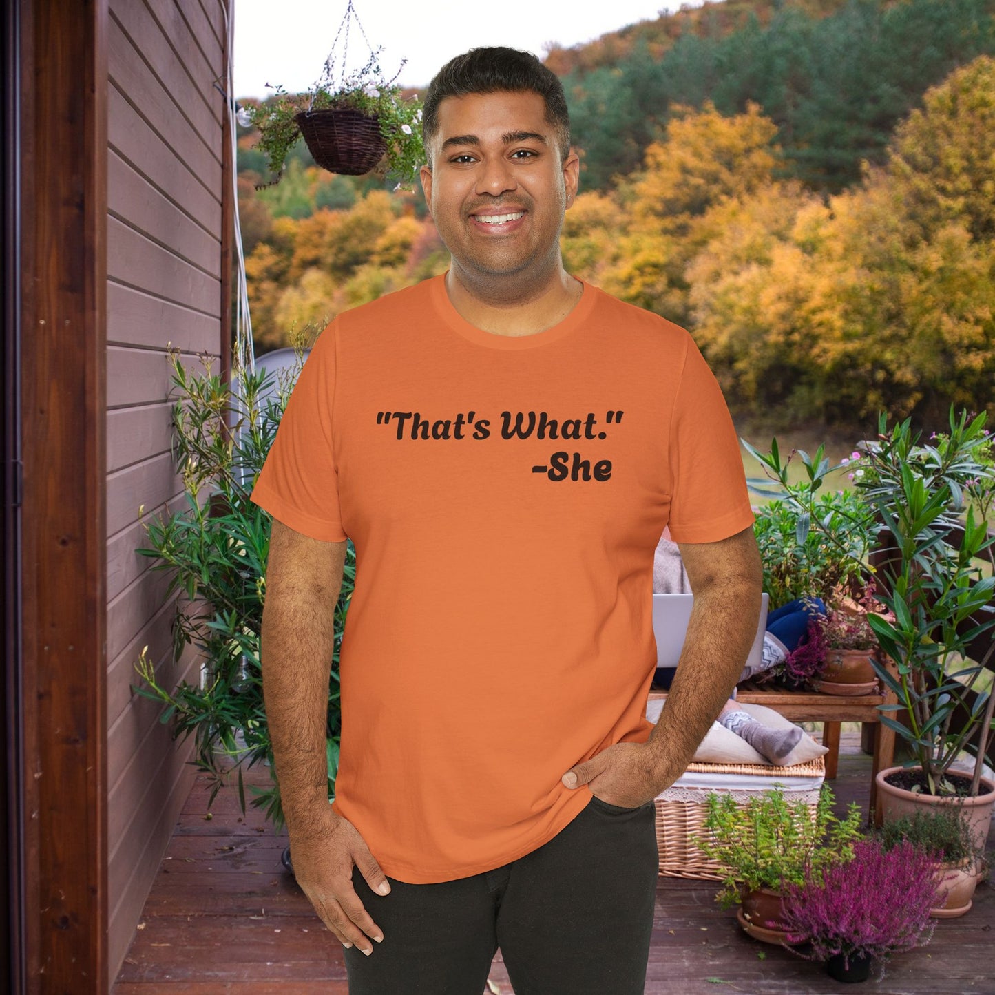 That's What She Said! Unisex Jersey Tee - Casual Statement T-Shirt for Everyday Wear