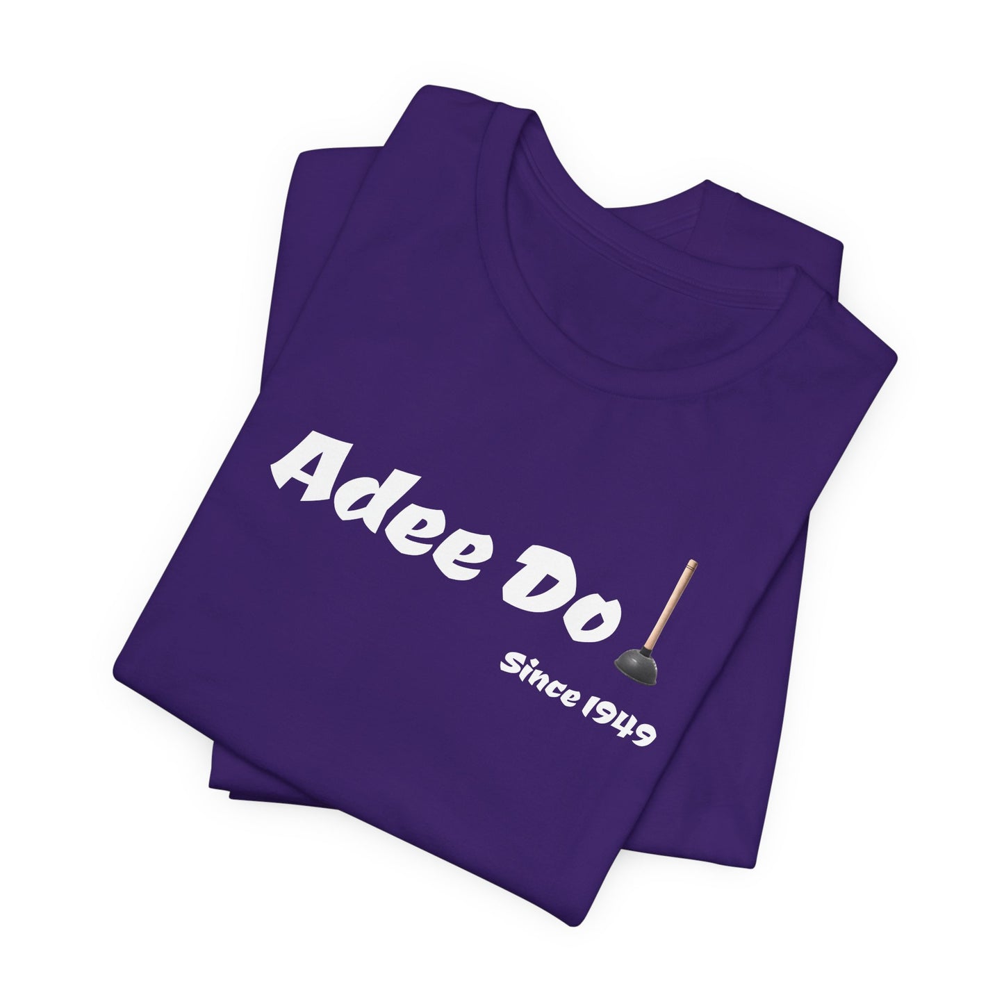 Adee Do! Since 1949 Unisex Jersey Short Sleeve Tee