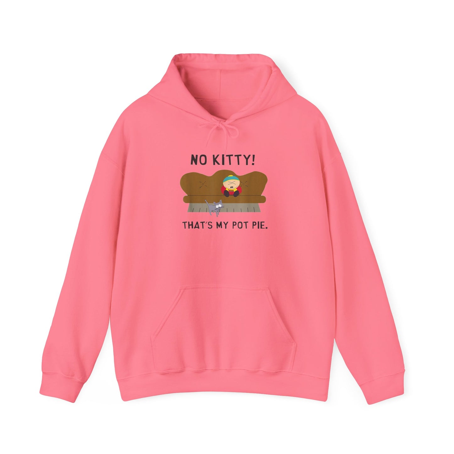 No Kitty! That's My Pot Pie! Hooded Sweatshirt - Perfect for South Park Lovers and Cozy Days
