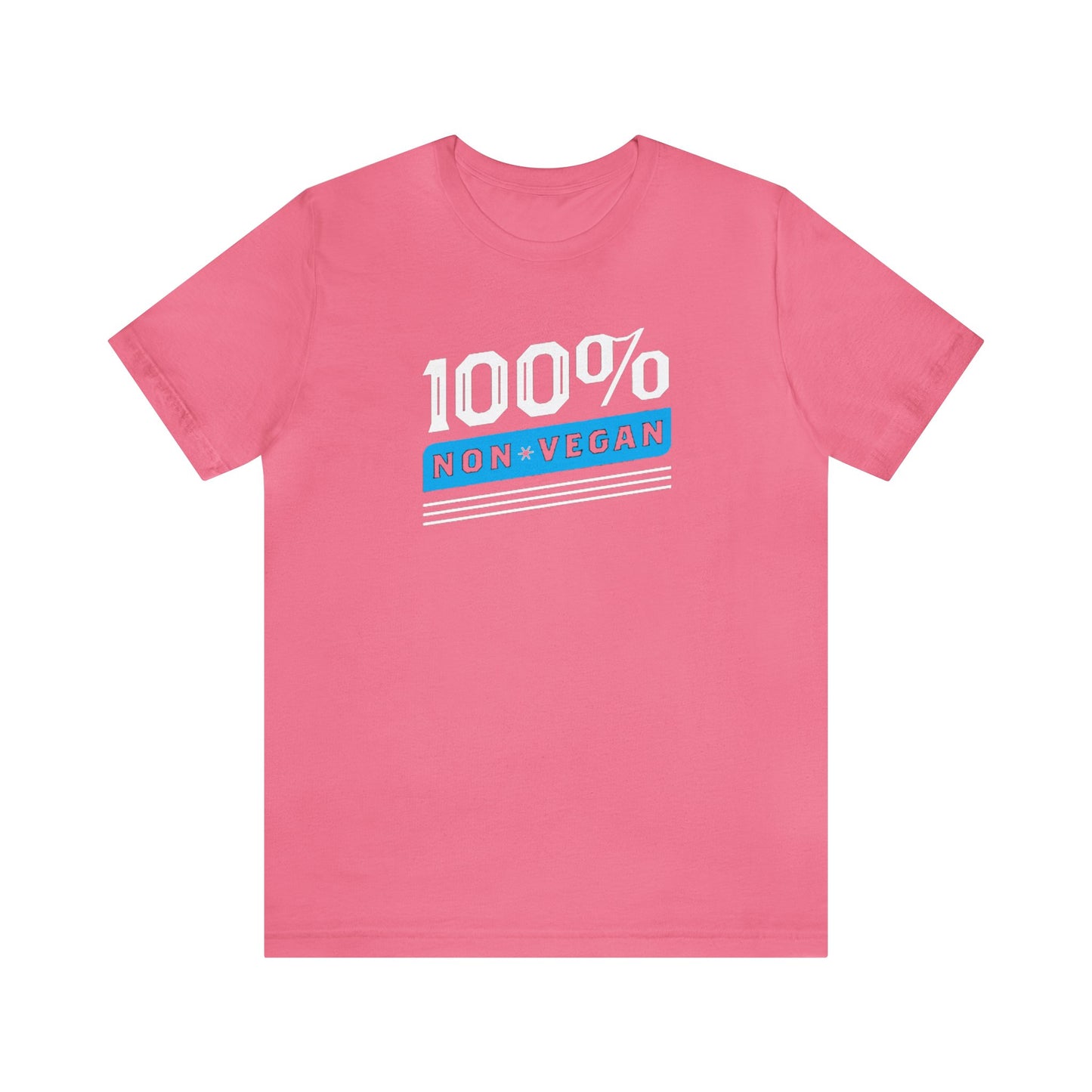 100% Non Vegan Unisex Jersey Short Sleeve Tee