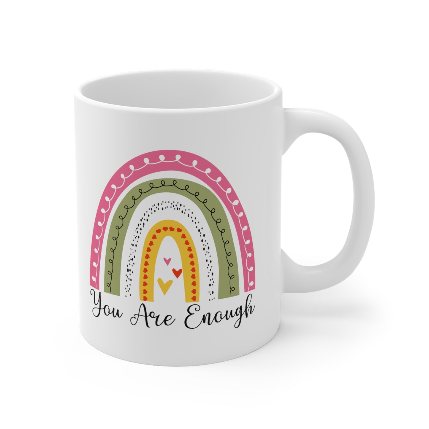 You Are Enough Ceramic Mugs (11oz\15oz\20oz)