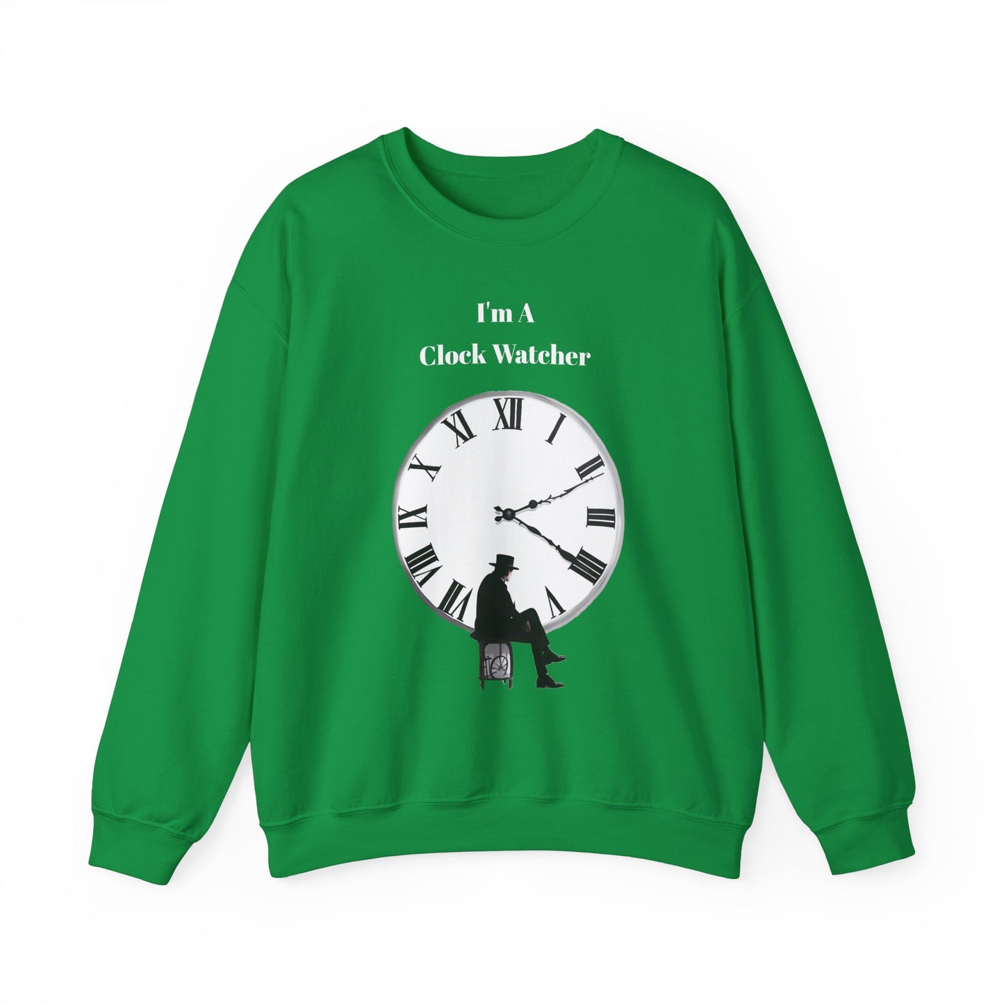 I'm A Clock Watcher Unisex Heavy Blend™ Crewneck Sweatshirt