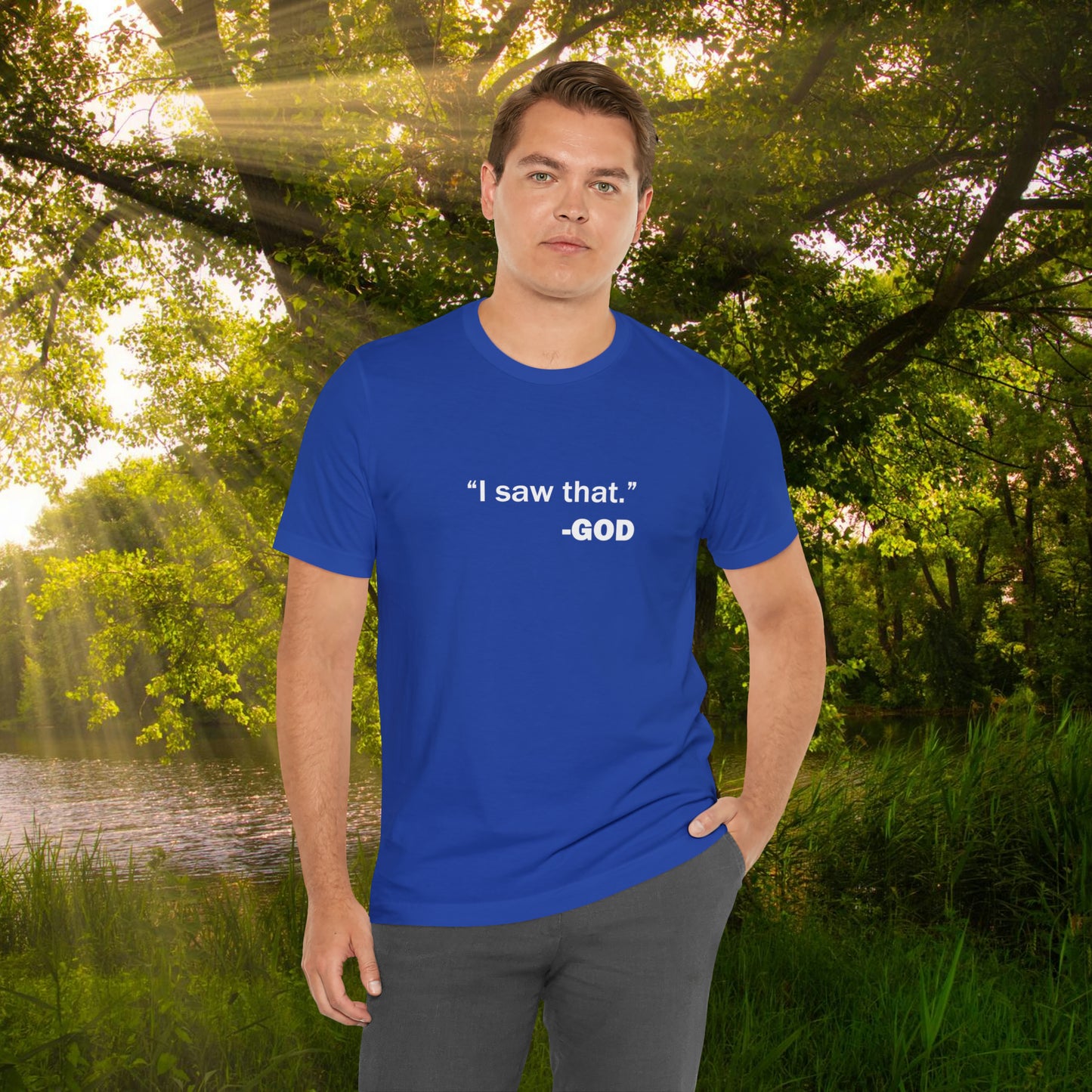 "I saw that." _GOD Unisex Jersey Short Sleeve Tee