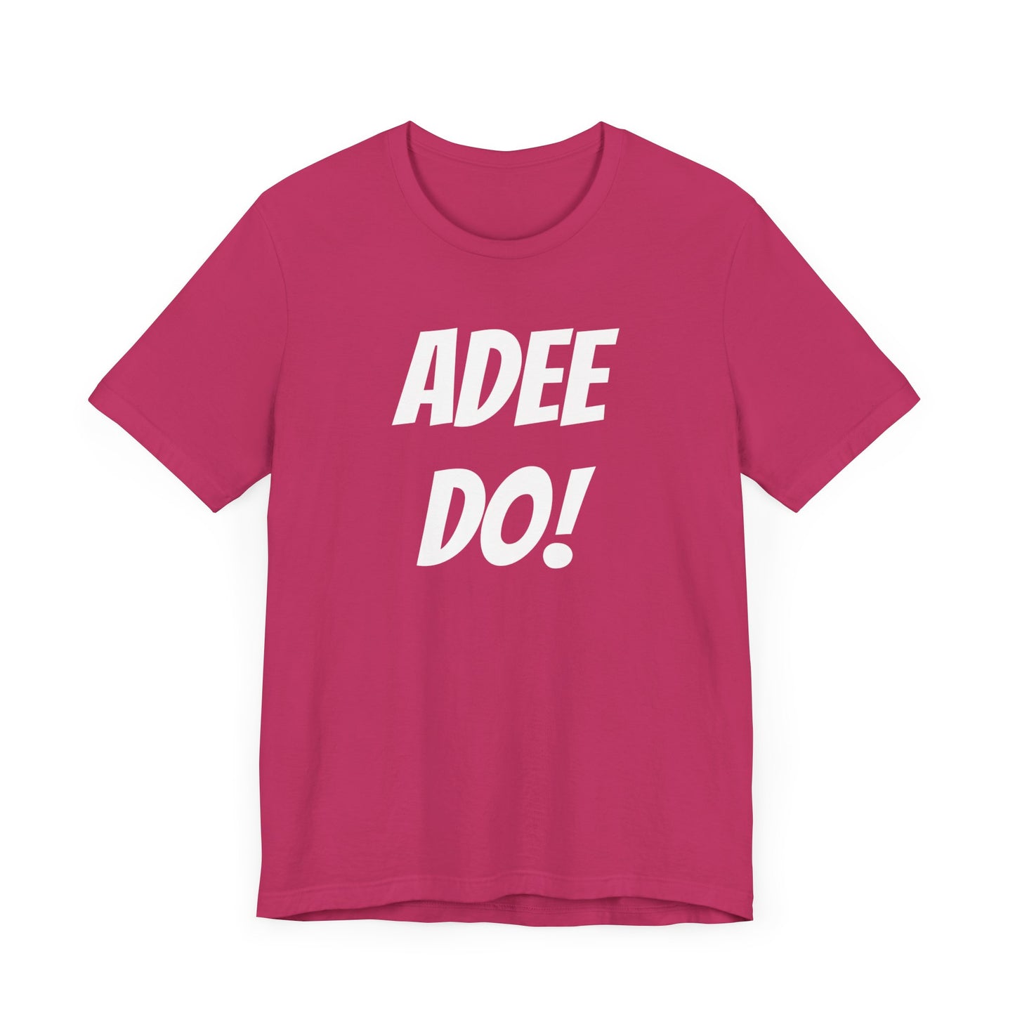 Adee Do! Unisex Jersey Short Sleeve Tee