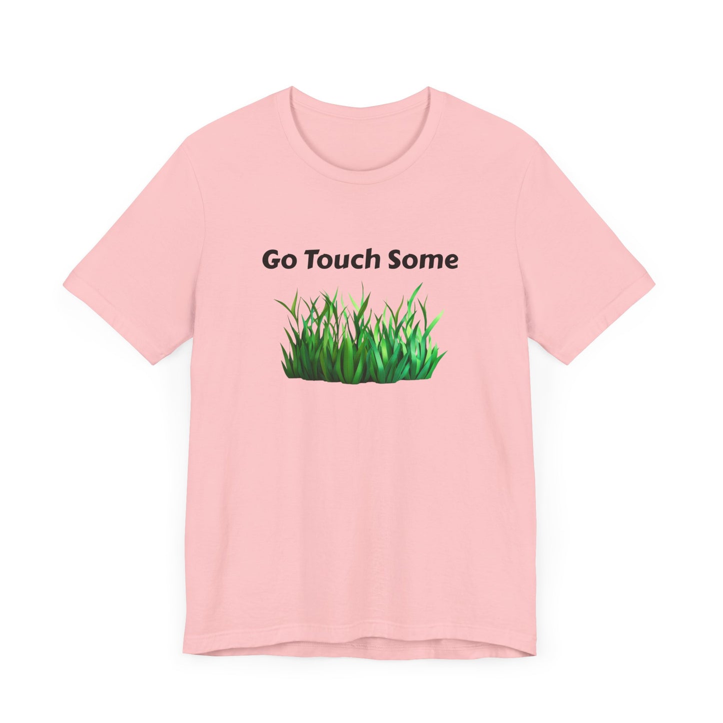 Go Touch Some Grass Unisex Jersey Short Sleeve Tee