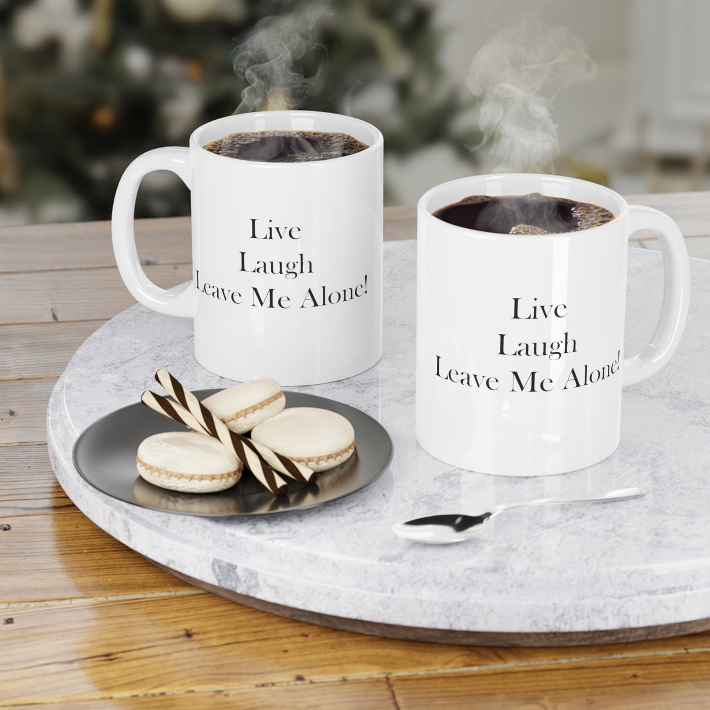 Live Laugh Leave Me Alone Ceramic Mugs (11oz\15oz\20oz)