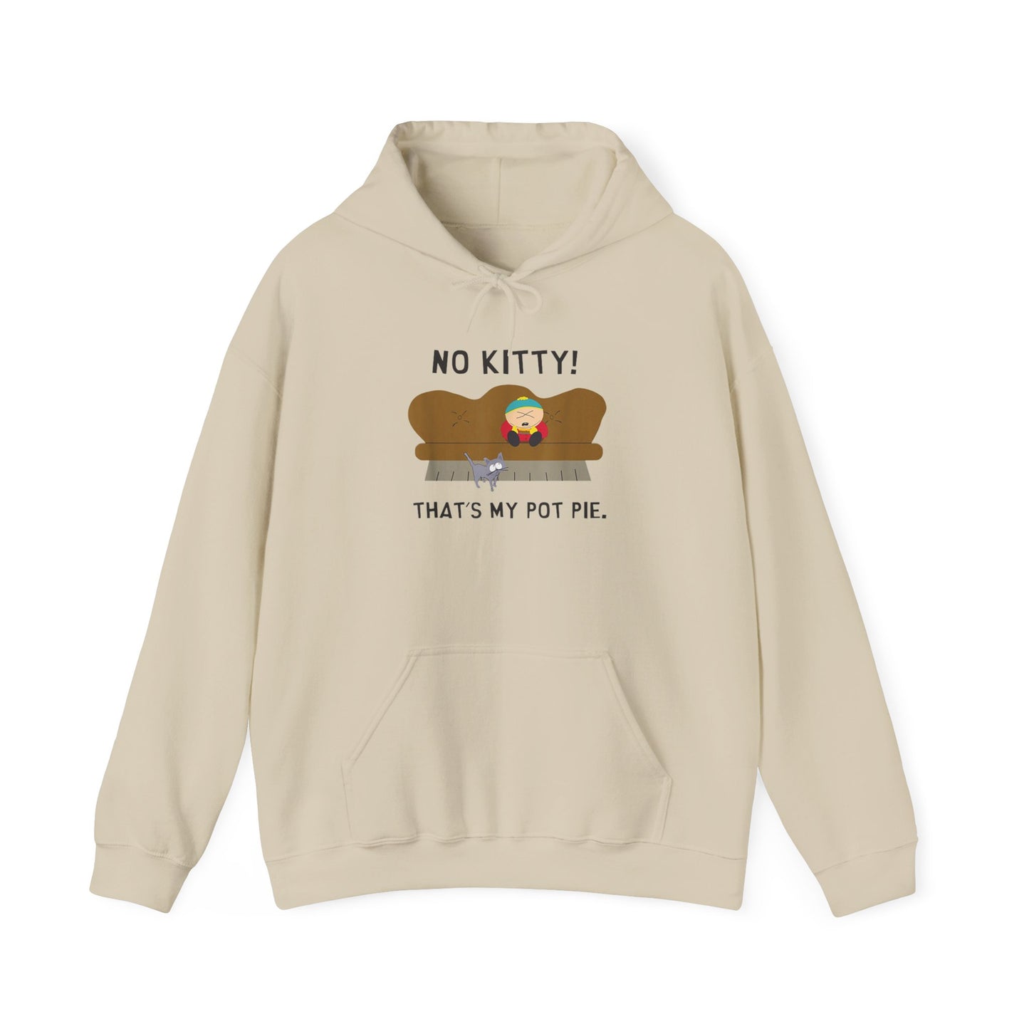 No Kitty! That's My Pot Pie! Hooded Sweatshirt - Perfect for South Park Lovers and Cozy Days
