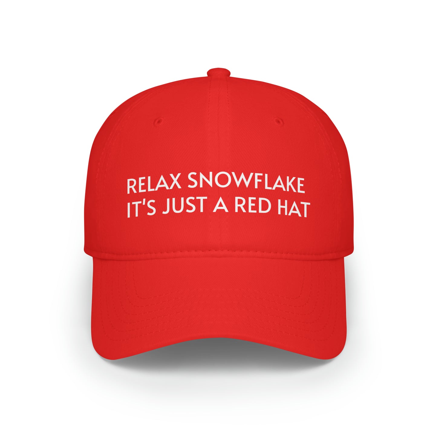 Relax Snowflake It's Just a Red Hat style 1 Low Profile Baseball Cap