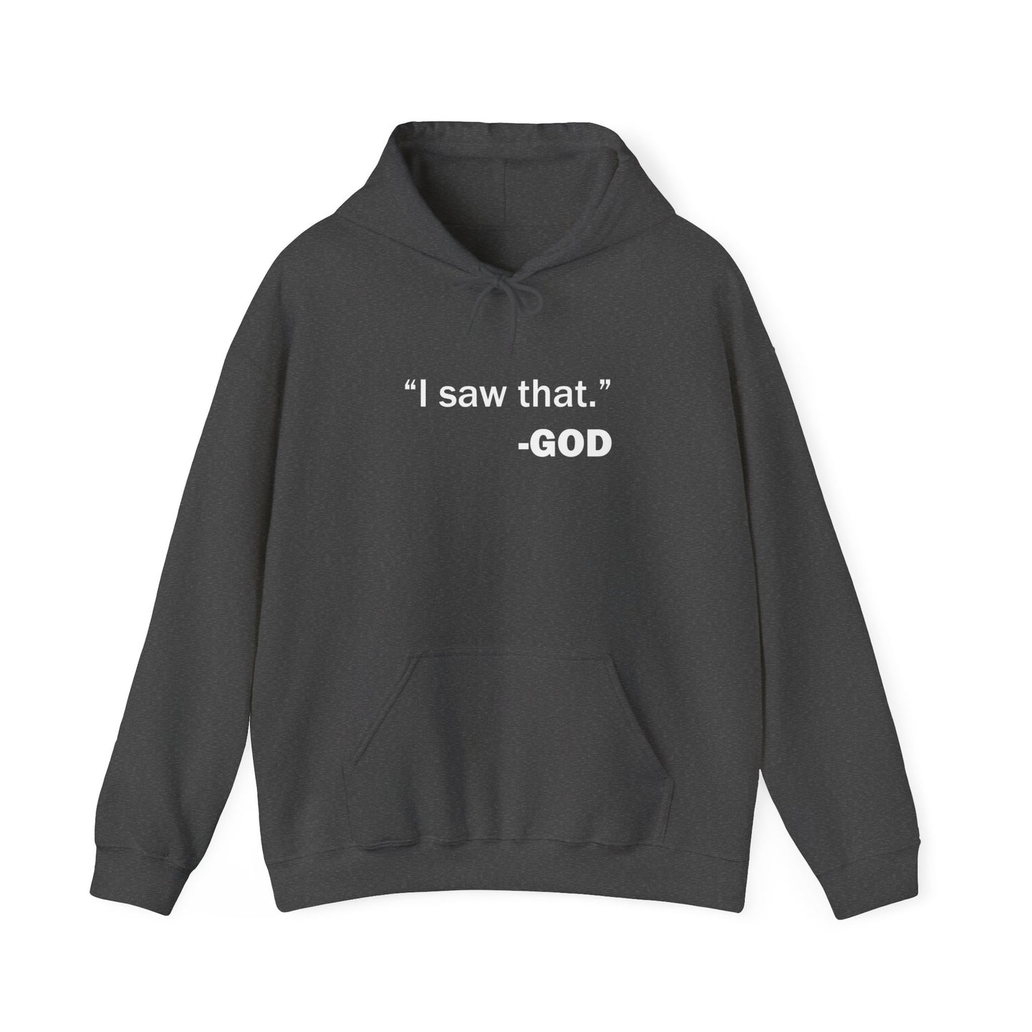 "I saw that." _GOD Unisex Heavy Blend™ Hooded Sweatshirt