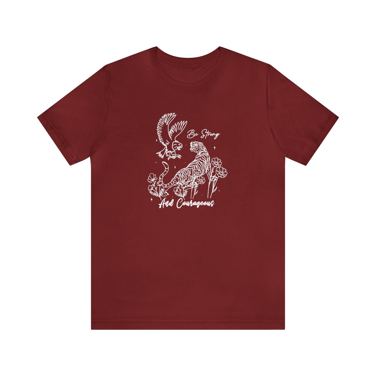 Be Strong and Courageous Unisex Jersey Short Sleeve Tee