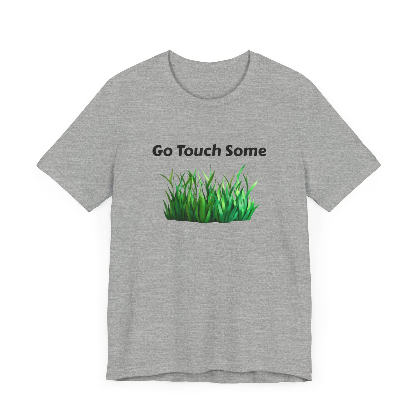 Go Touch Some Grass Unisex Jersey Short Sleeve Tee