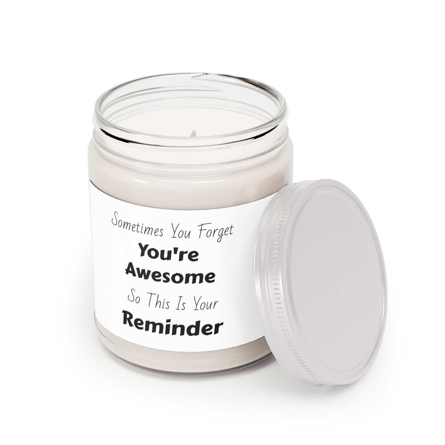 Sometimes You Forget You're Awesome So This Is Your Reminder Scented Candles, 9oz