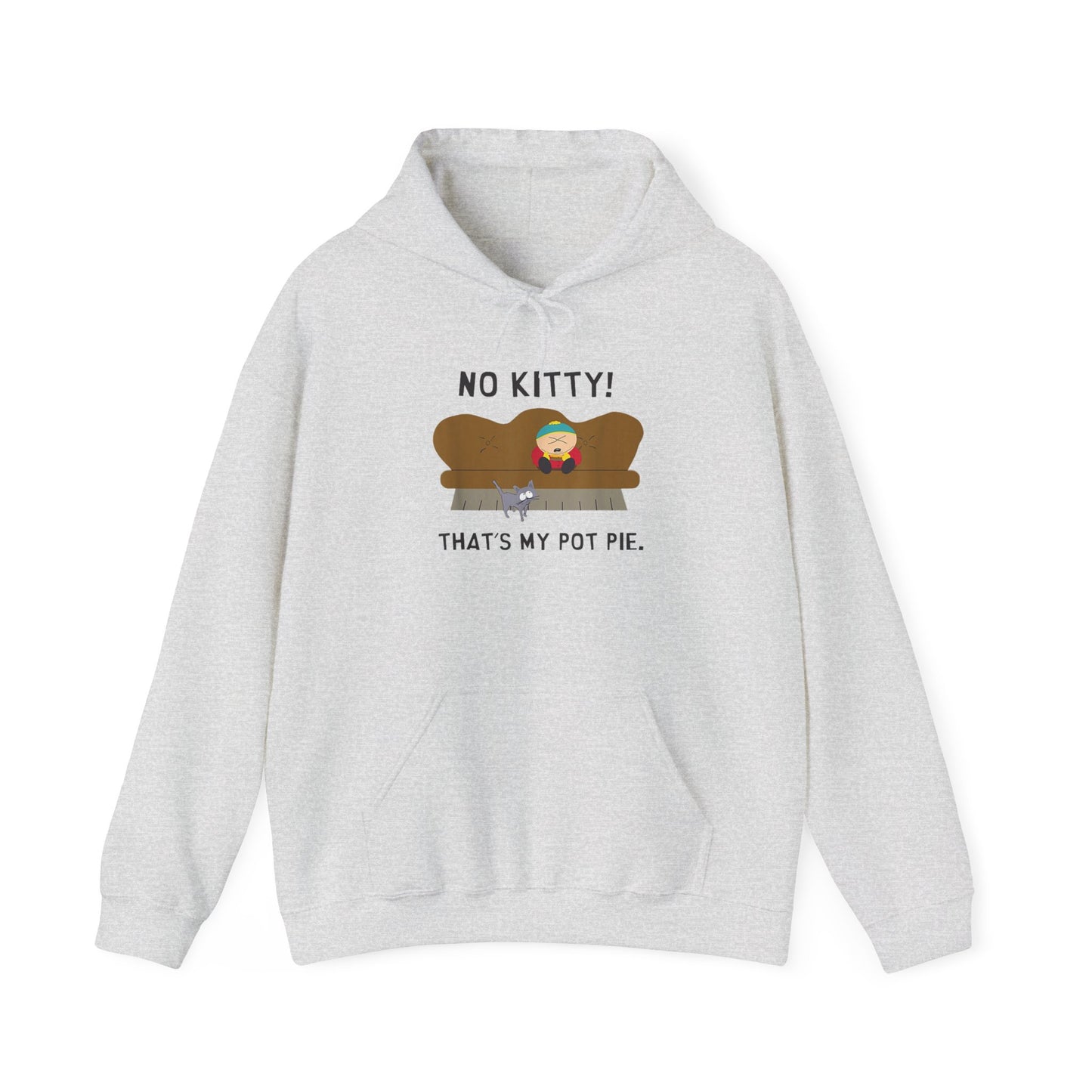 No Kitty! That's My Pot Pie! Hooded Sweatshirt - Perfect for South Park Lovers and Cozy Days