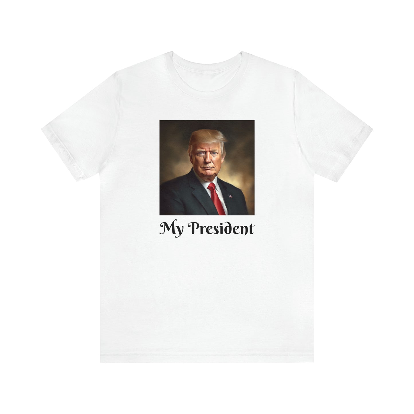 My President Trump Supporter Unisex Jersey Short Sleeve Tee