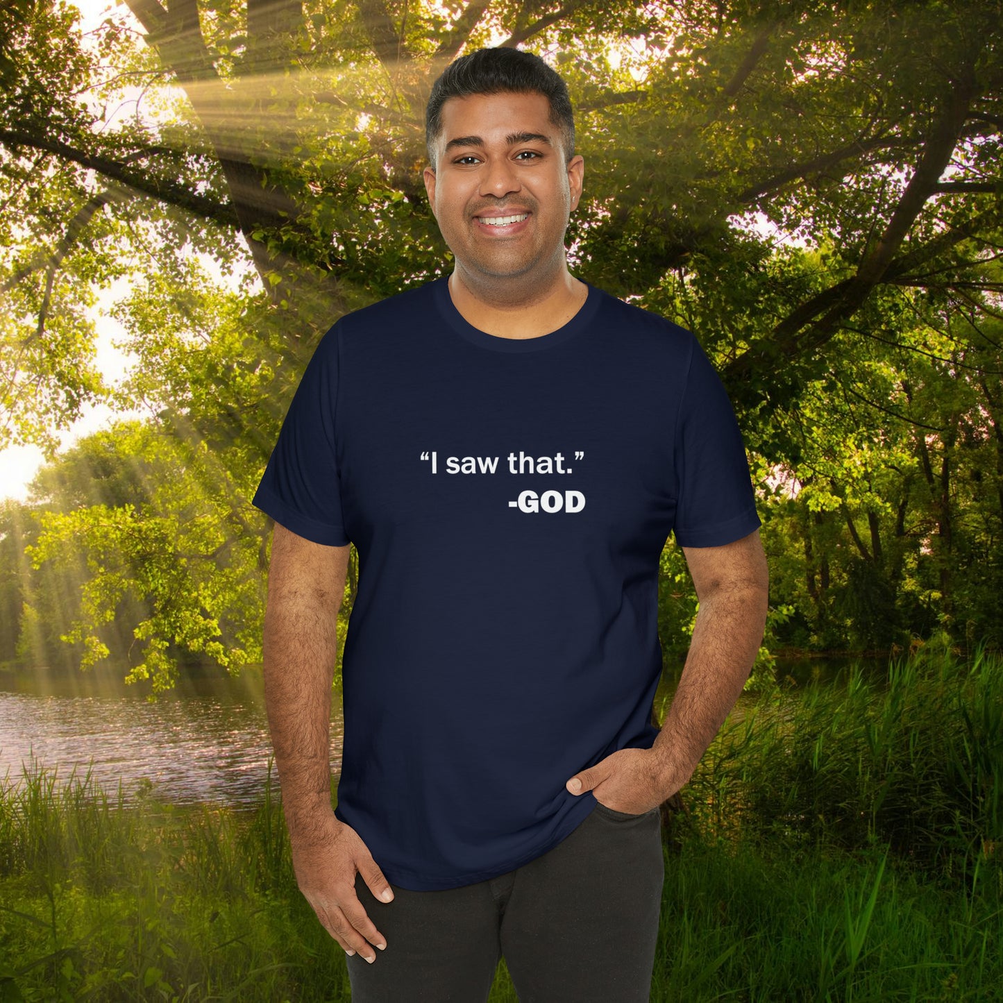 "I saw that." _GOD Unisex Jersey Short Sleeve Tee