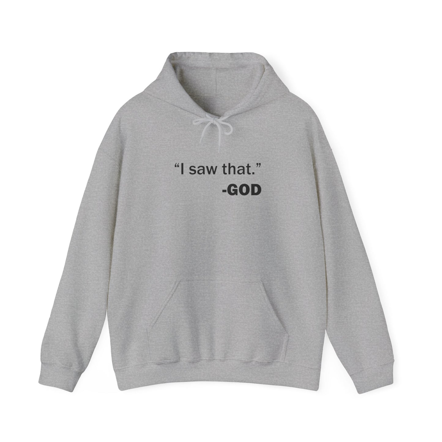 "I saw that." _GOD Unisex Heavy Blend™ Hooded Sweatshirt