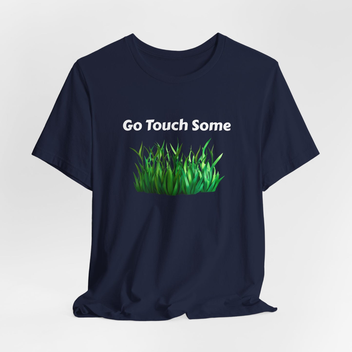 Go Touch Some Grass Unisex Jersey Short Sleeve Tee