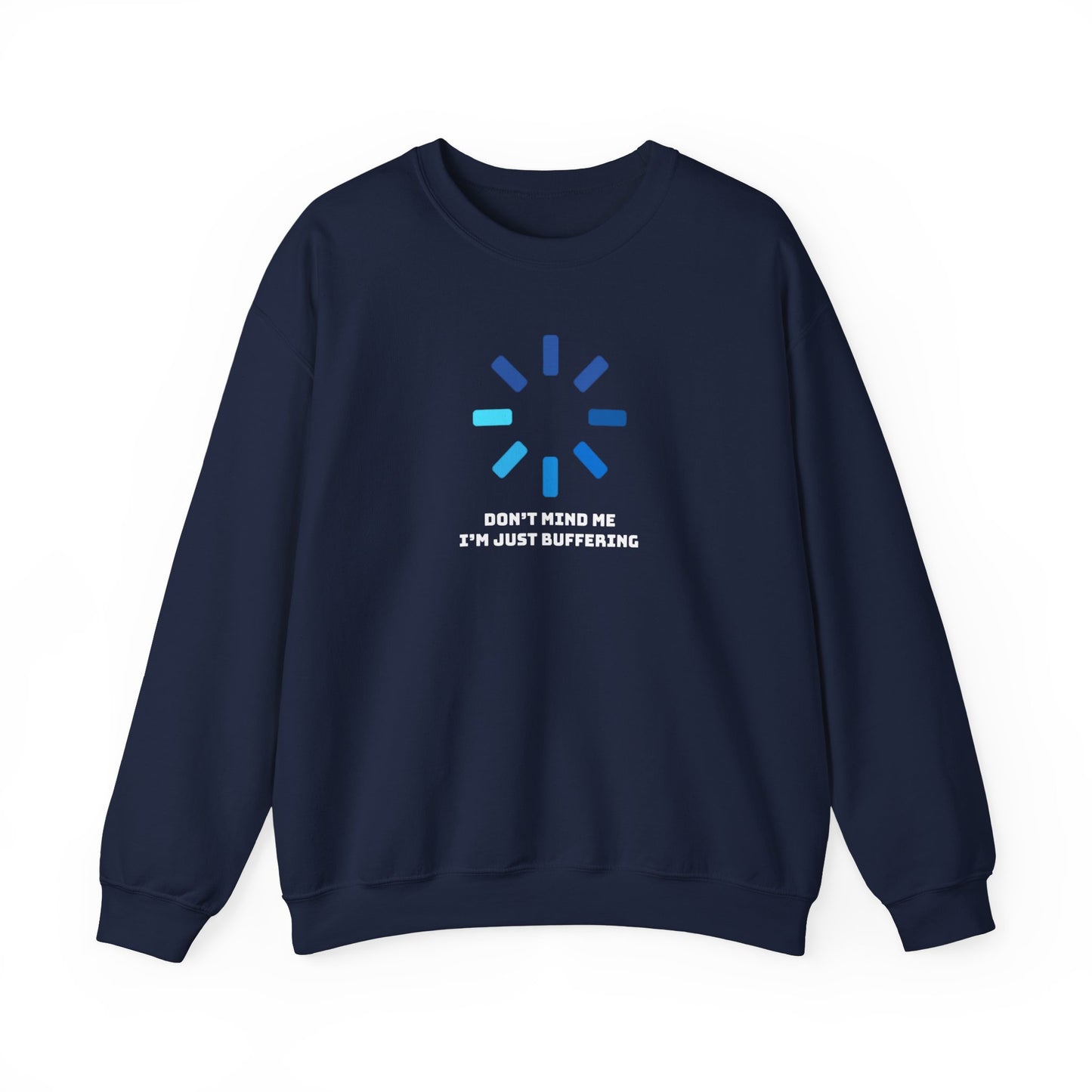 Don't Mind Me I'm Just Buffering Unisex Heavy Blend™ Crewneck Sweatshirt