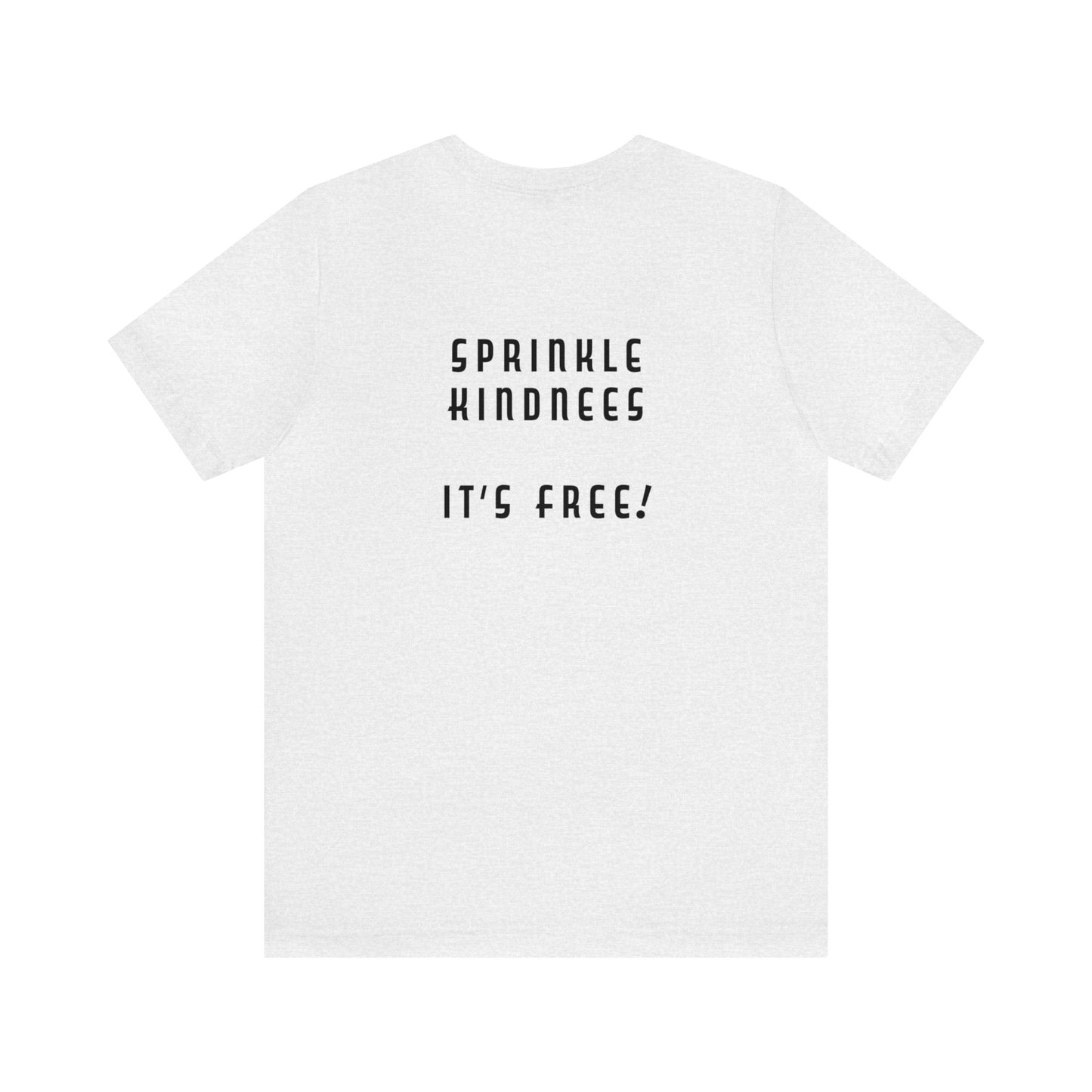 Mean People Suck! Sprinkle Kindness It's Free! Unisex Jersey Short Sleeve Tee
