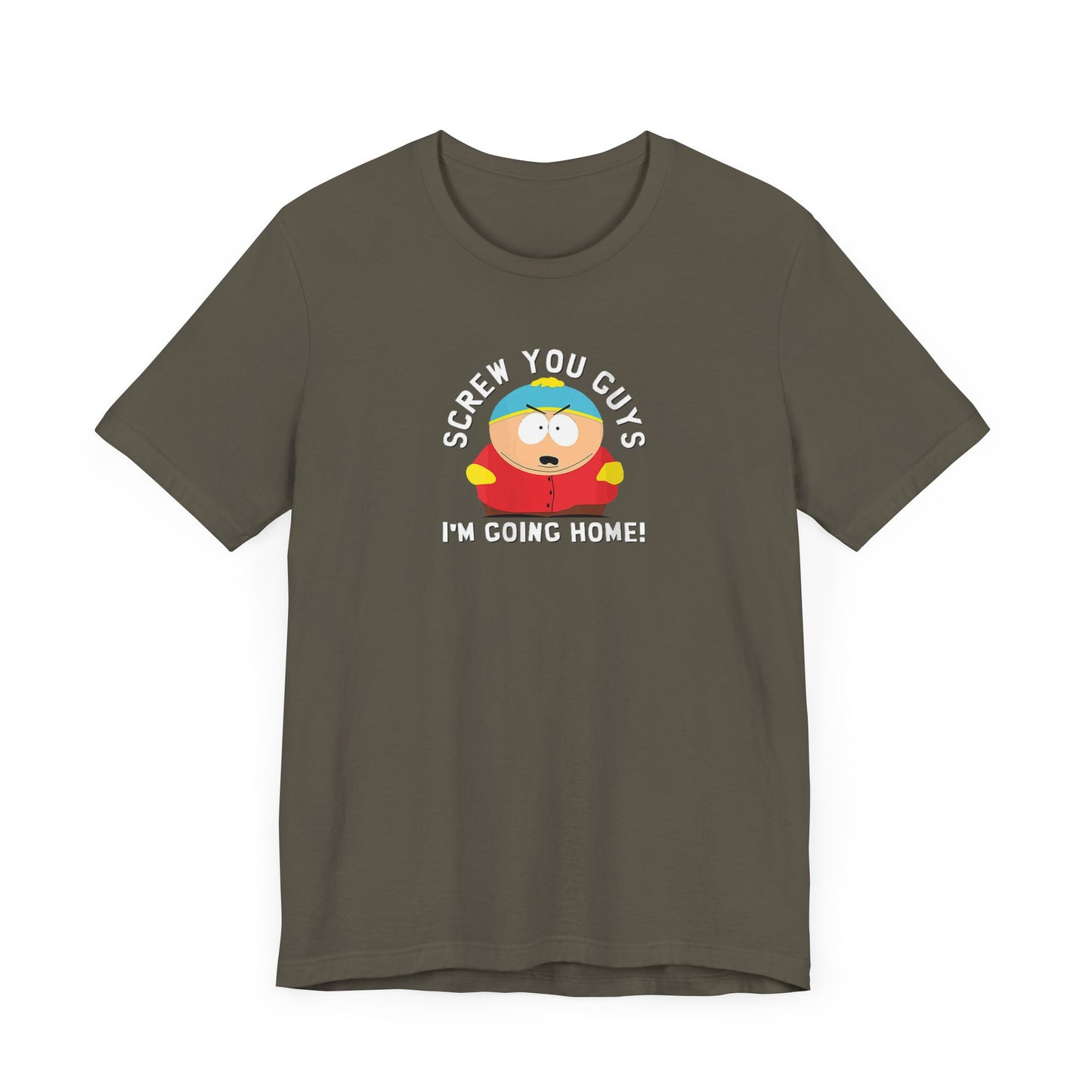 Screw You Guys I'm Going Home! Unisex Jersey Short Sleeve Tee