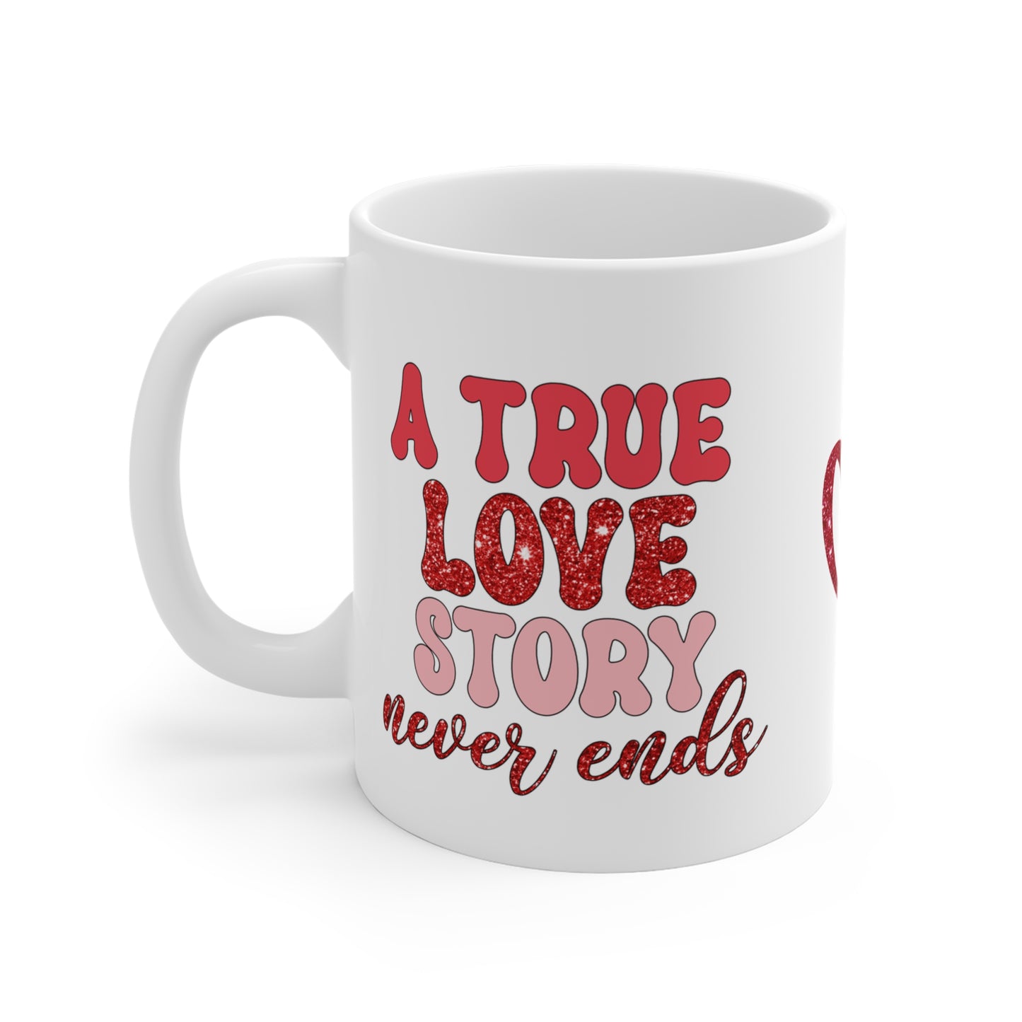 A True Love Story Ceramic Mugs (11oz\15oz\20oz)
