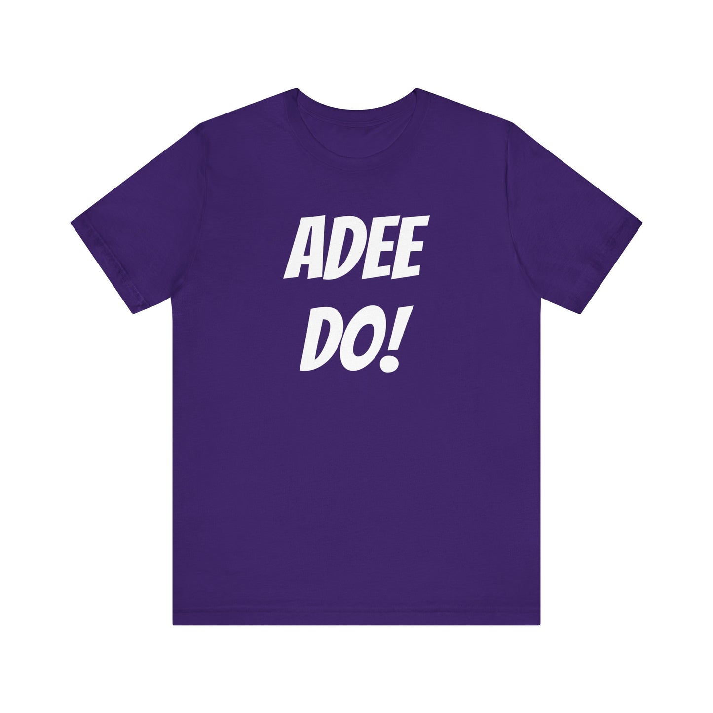 Adee Do! Unisex Jersey Short Sleeve Tee