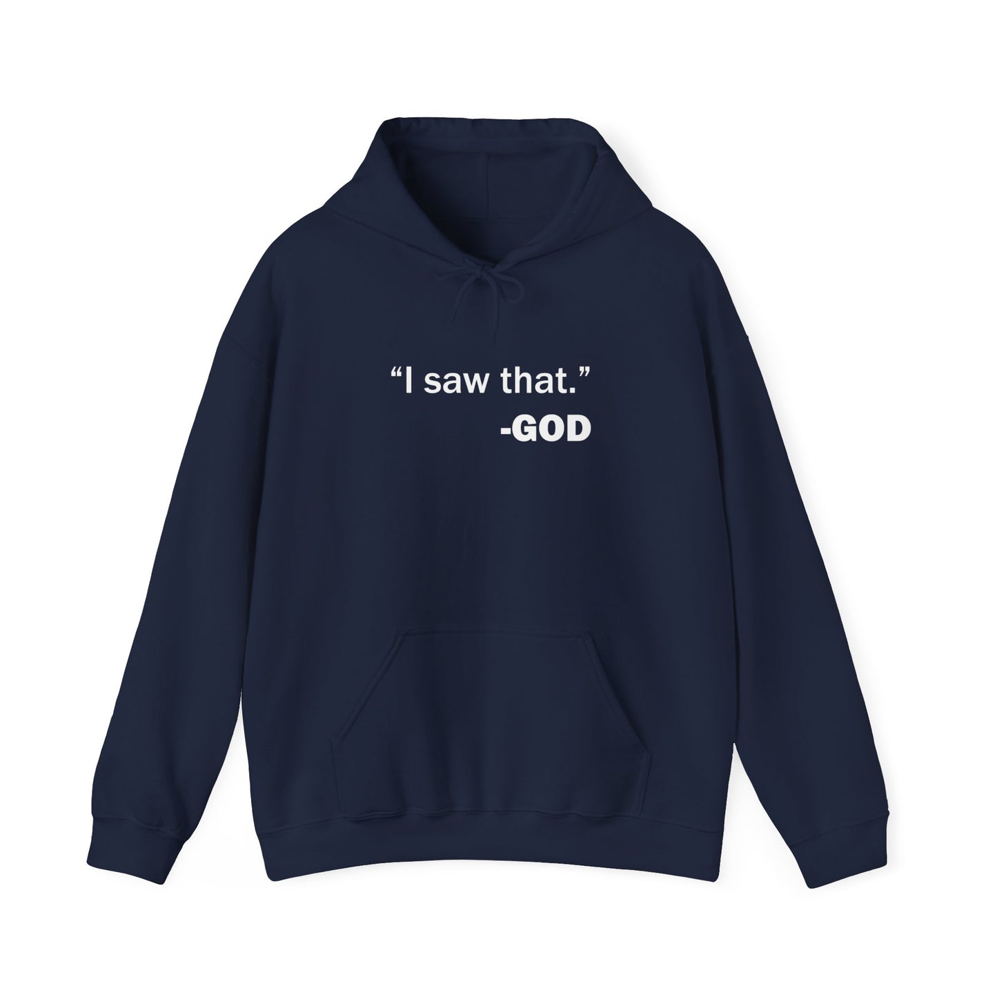 "I saw that." _GOD Unisex Heavy Blend™ Hooded Sweatshirt