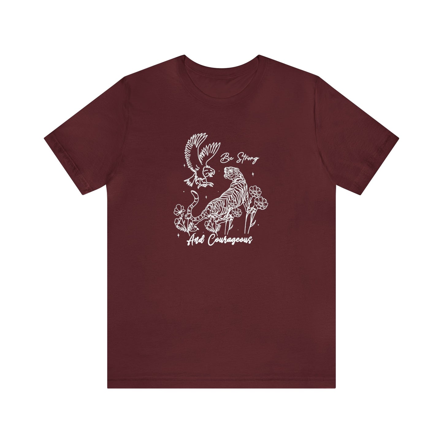 Be Strong and Courageous Unisex Jersey Short Sleeve Tee