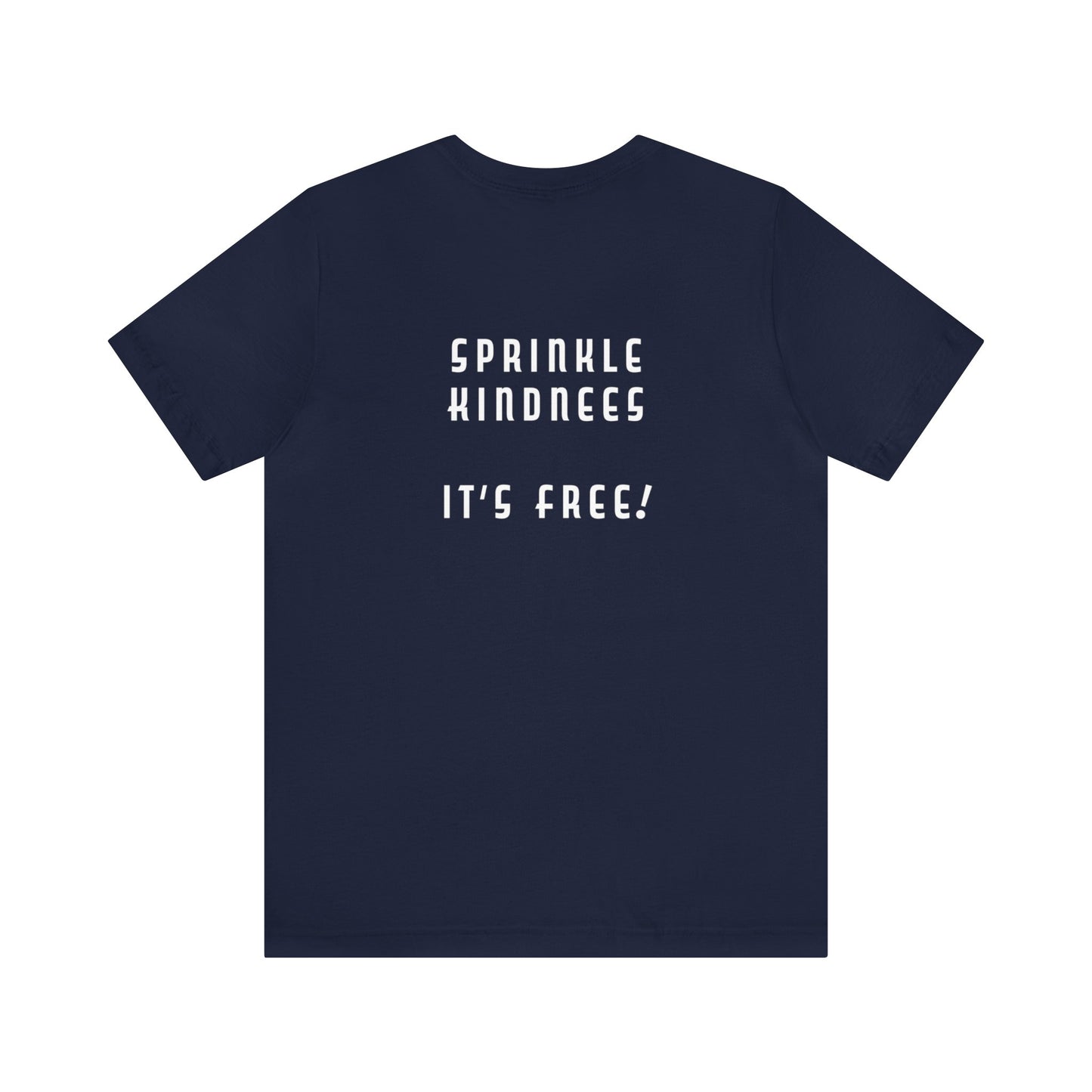 Mean People Suck! Sprinkle Kindness It's Free! Unisex Jersey Short Sleeve Tee