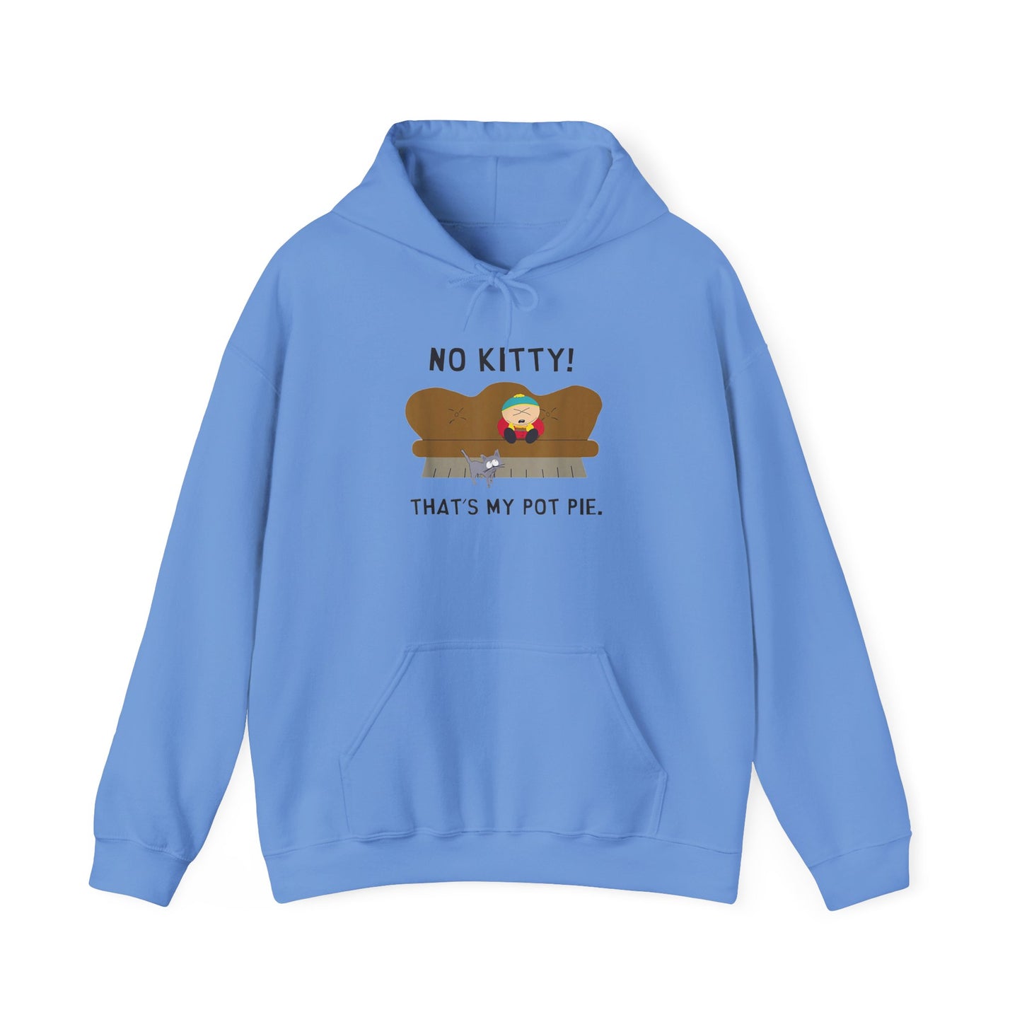 No Kitty! That's My Pot Pie! Hooded Sweatshirt - Perfect for South Park Lovers and Cozy Days