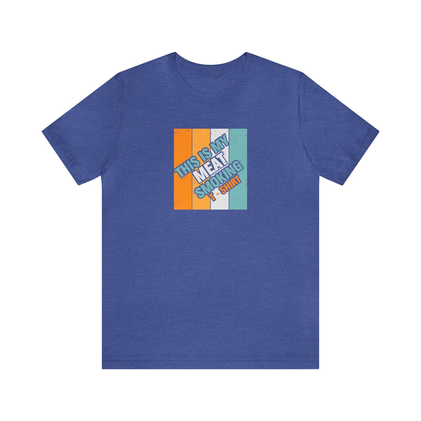 This is My Meat Smoking Tshirt Unisex Jersey Short Sleeve Tee
