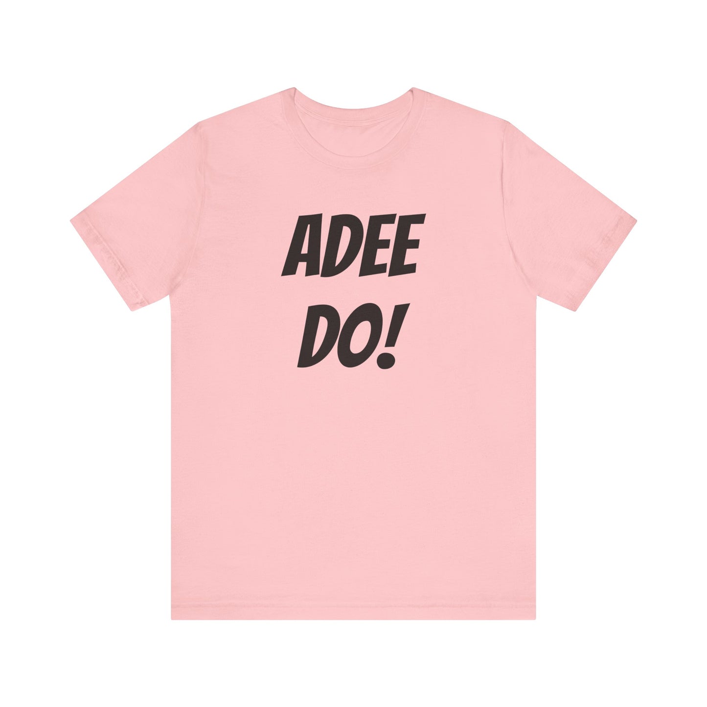 Adee Do! Unisex Jersey Short Sleeve Tee