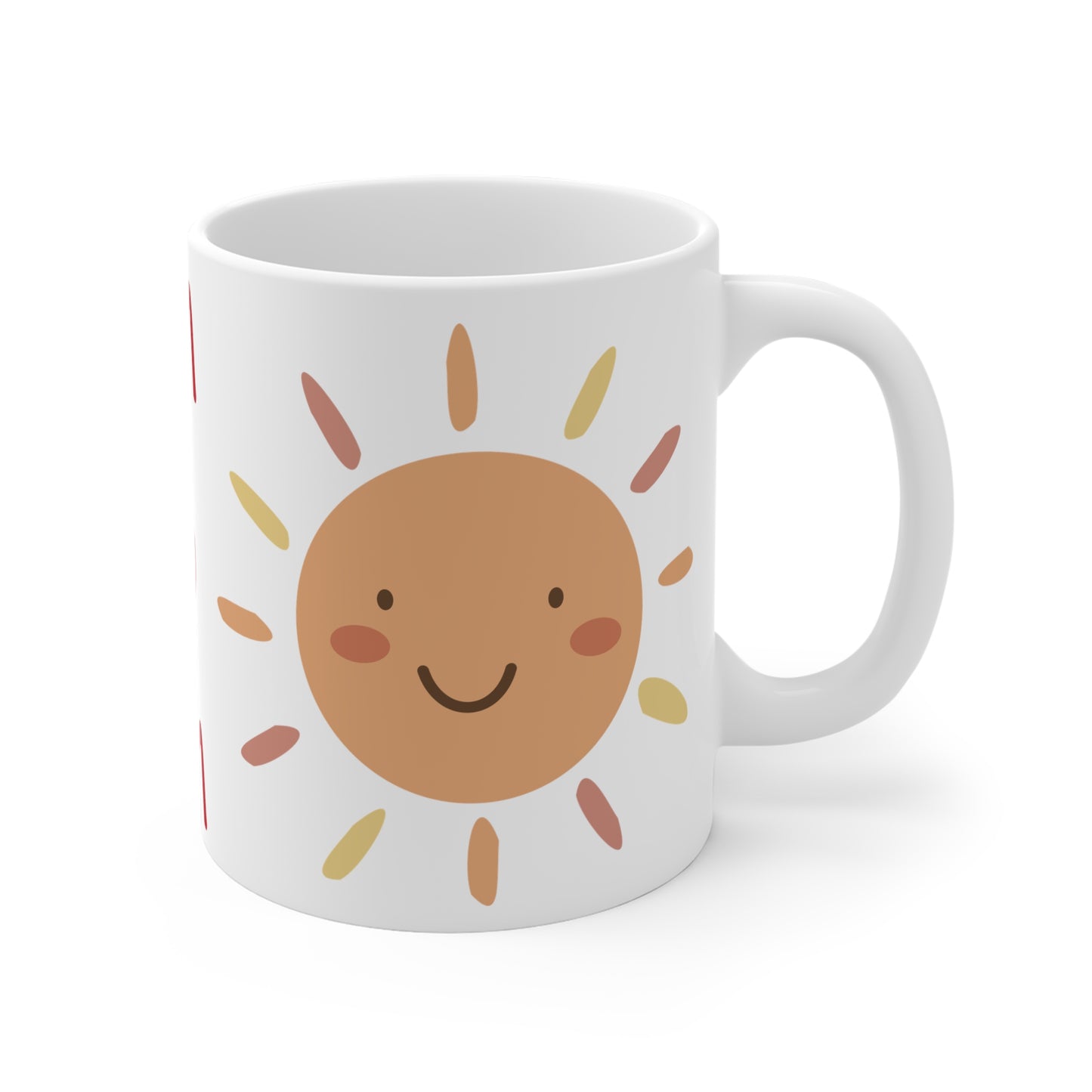 Mom = Sunshine! Ceramic Mugs (11oz\15oz\20oz)