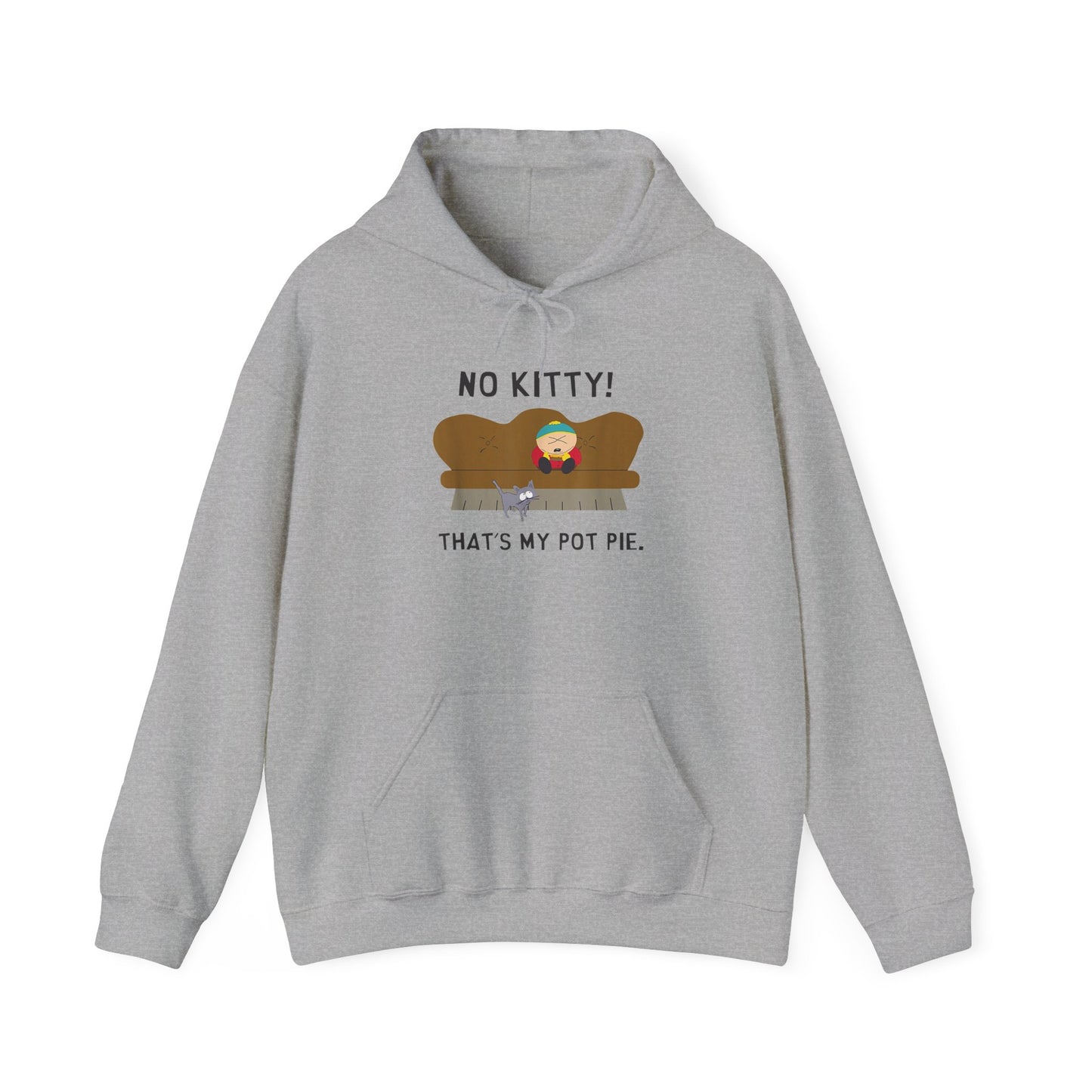 No Kitty! That's My Pot Pie! Hooded Sweatshirt - Perfect for South Park Lovers and Cozy Days