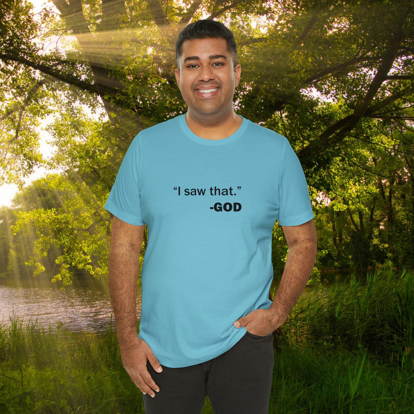 "I saw that." _GOD Unisex Jersey Short Sleeve Tee