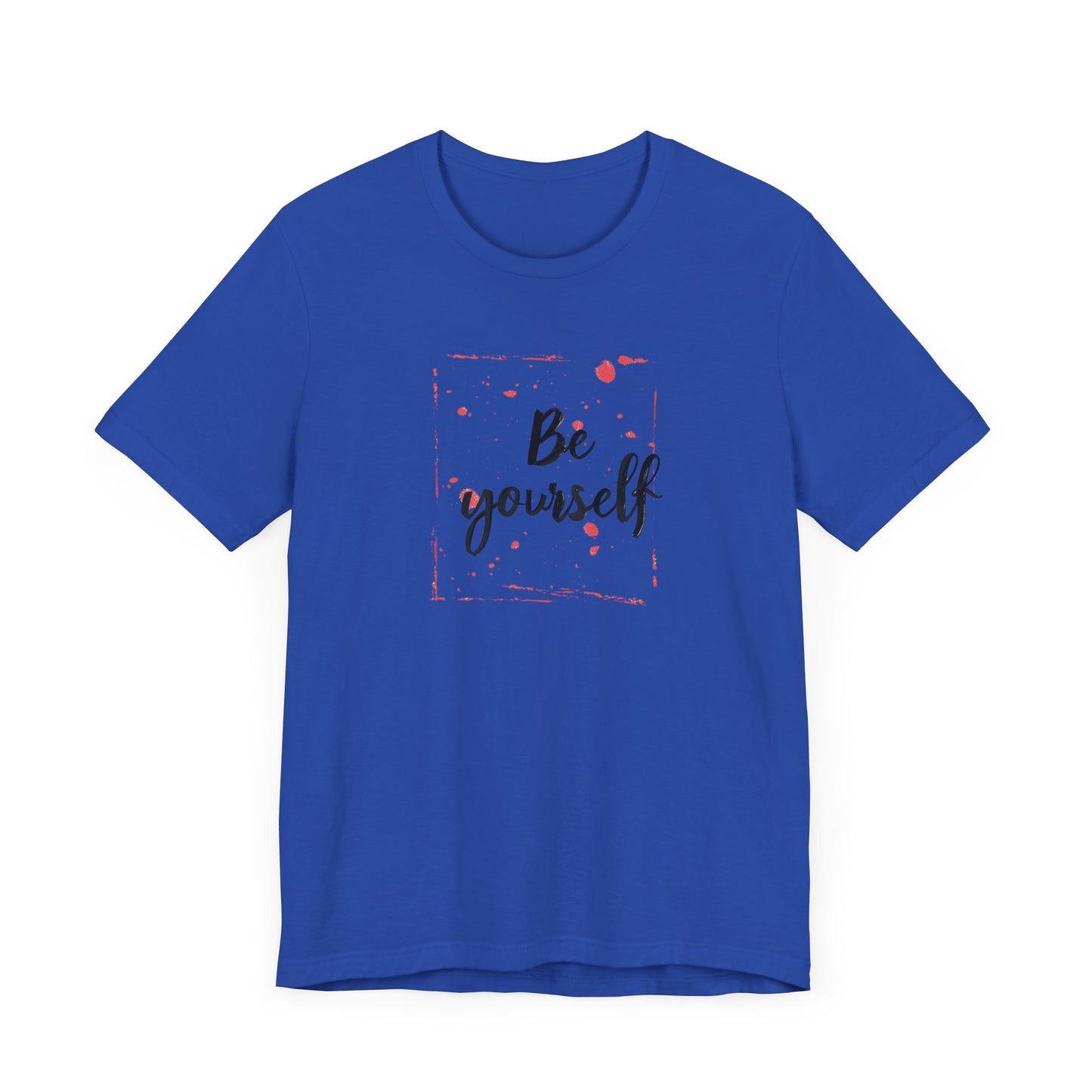 Be Yourself Unisex Jersey Short Sleeve Tee