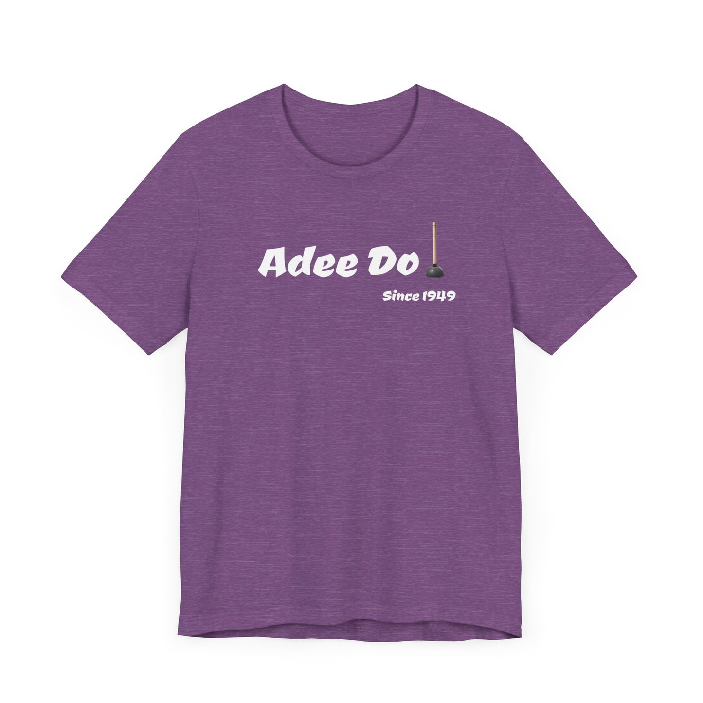 Adee Do! Since 1949 Unisex Jersey Short Sleeve Tee