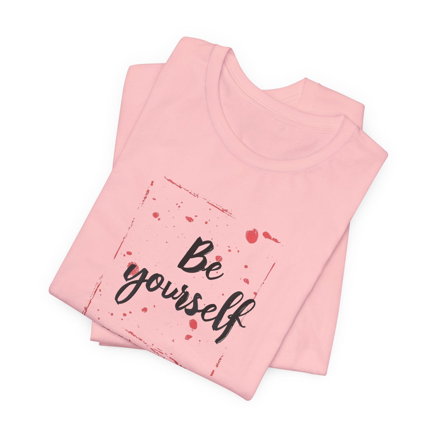 Be Yourself Unisex Jersey Short Sleeve Tee