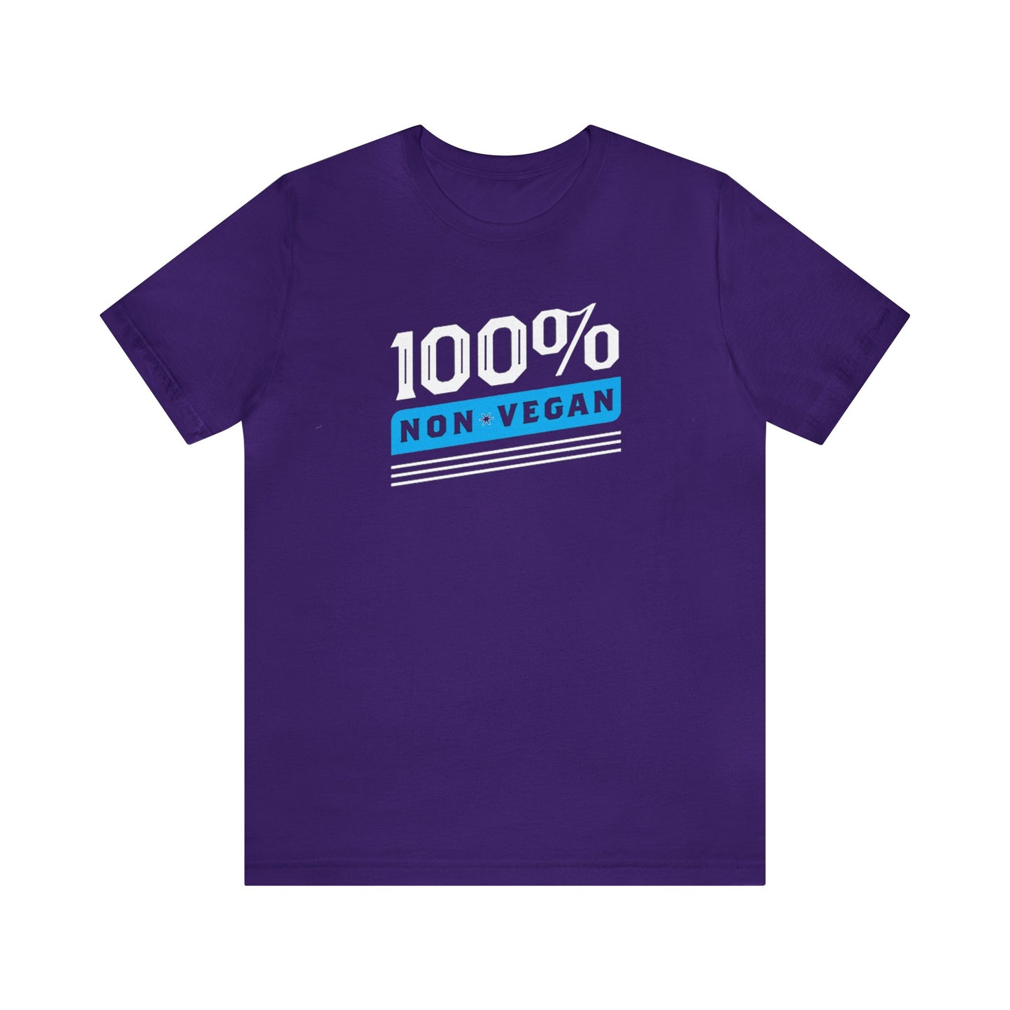 100% Non Vegan Unisex Jersey Short Sleeve Tee