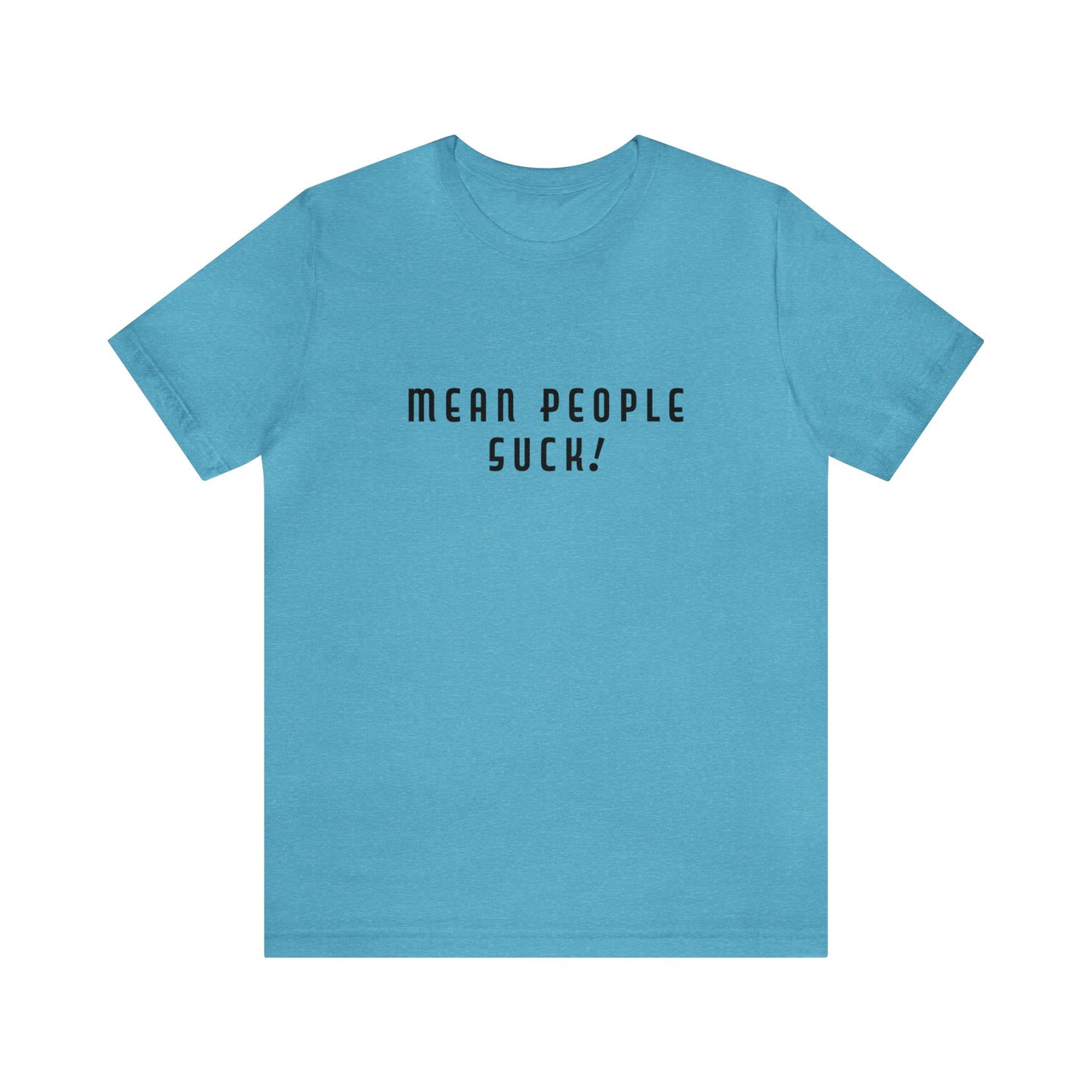 Mean People Suck! It's Kool to Be Kind! Unisex Jersey Short Sleeve Tee