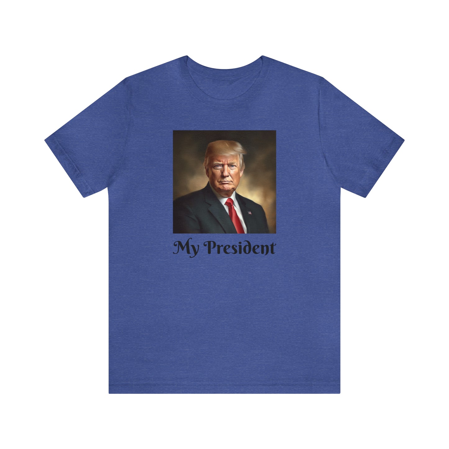 My President Trump Supporter Unisex Jersey Short Sleeve Tee