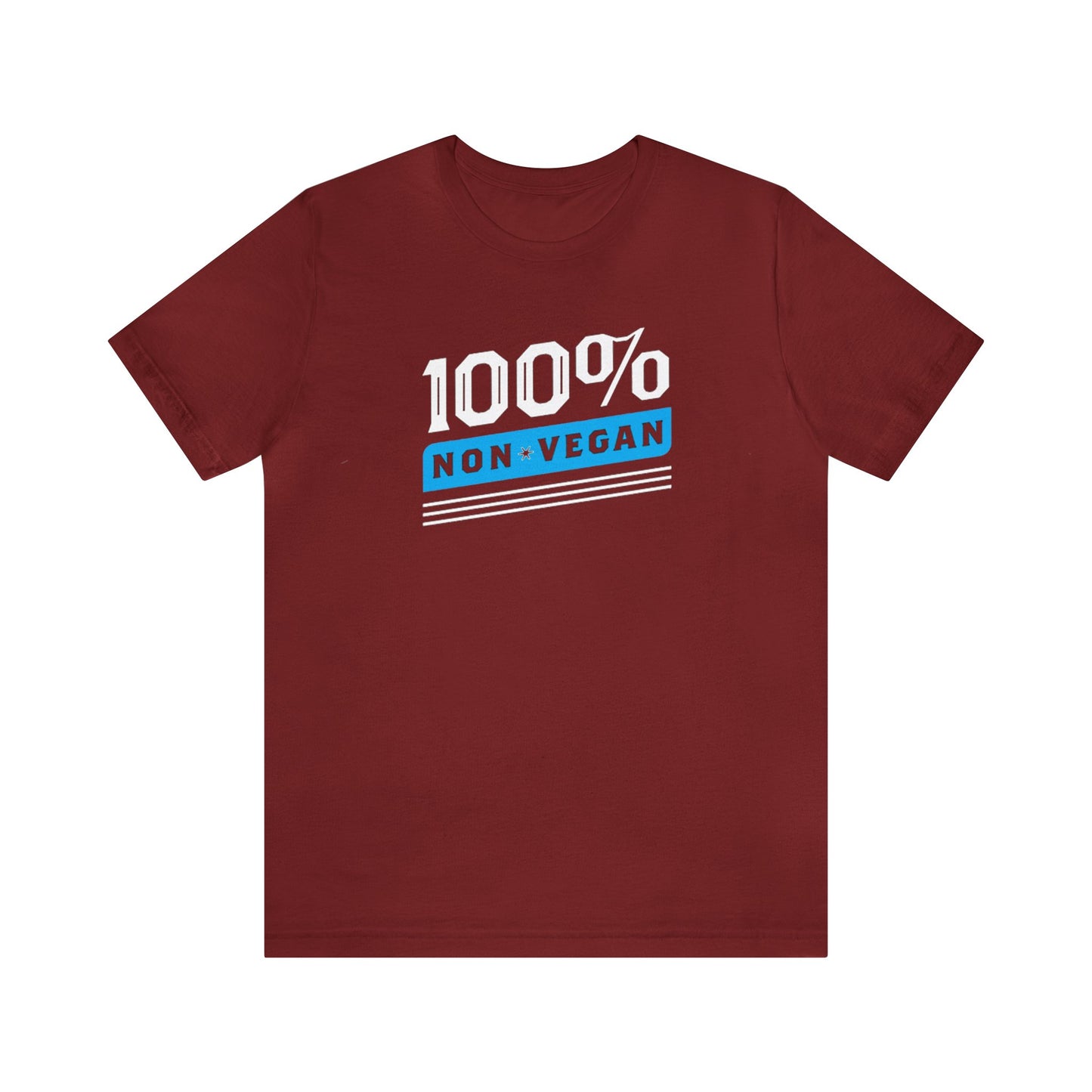 100% Non Vegan Unisex Jersey Short Sleeve Tee