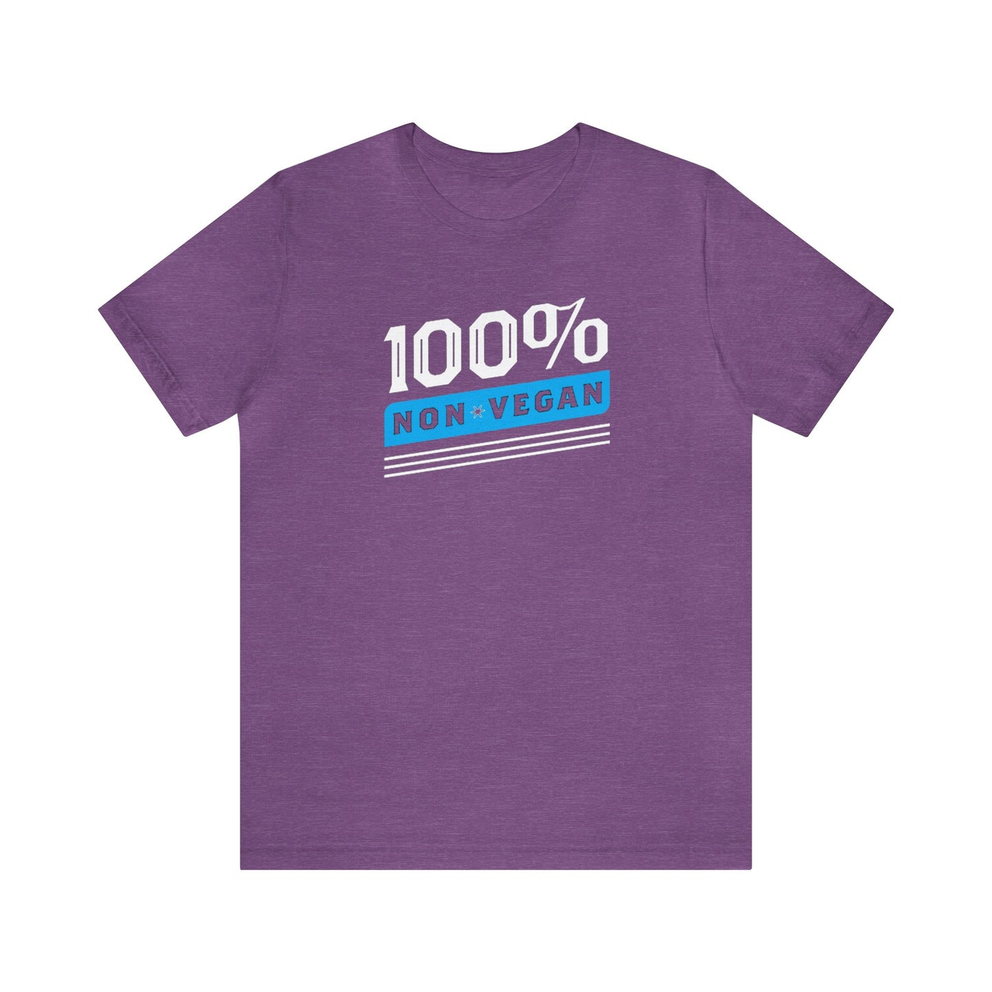 100% Non Vegan Unisex Jersey Short Sleeve Tee