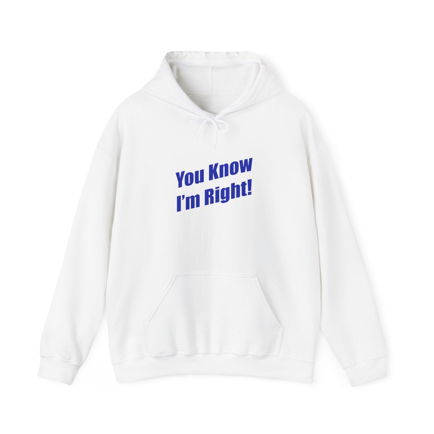 You Know I'm Right! Unisex Heavy Blend™ Hooded Sweatshirt