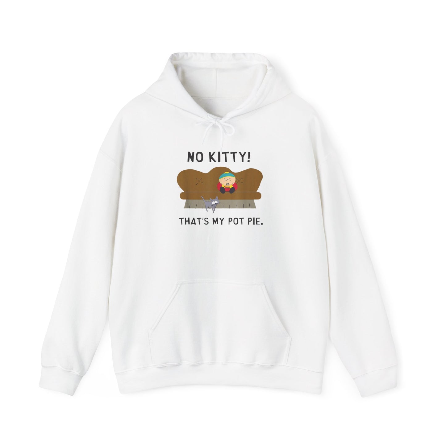 No Kitty! That's My Pot Pie! Hooded Sweatshirt - Perfect for South Park Lovers and Cozy Days