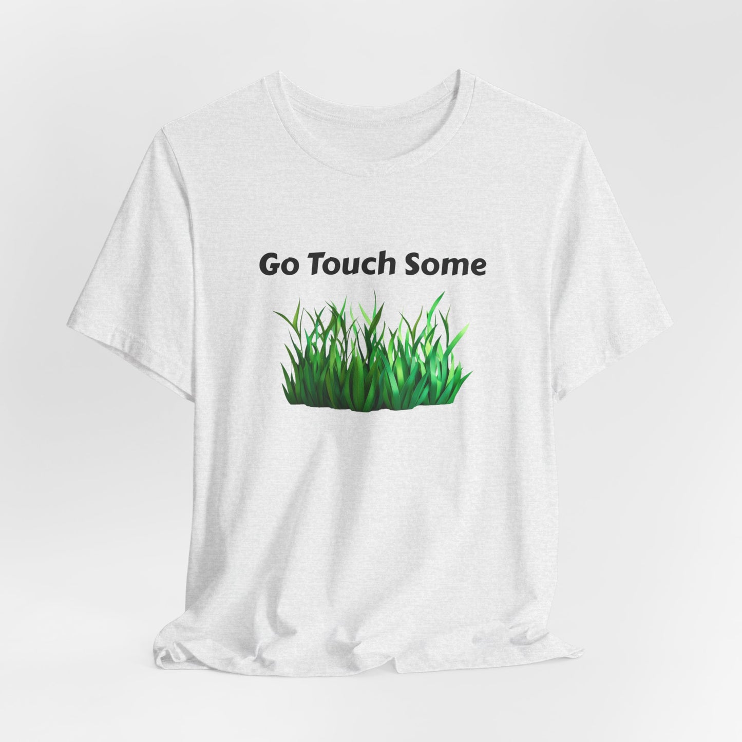 Go Touch Some Grass Unisex Jersey Short Sleeve Tee