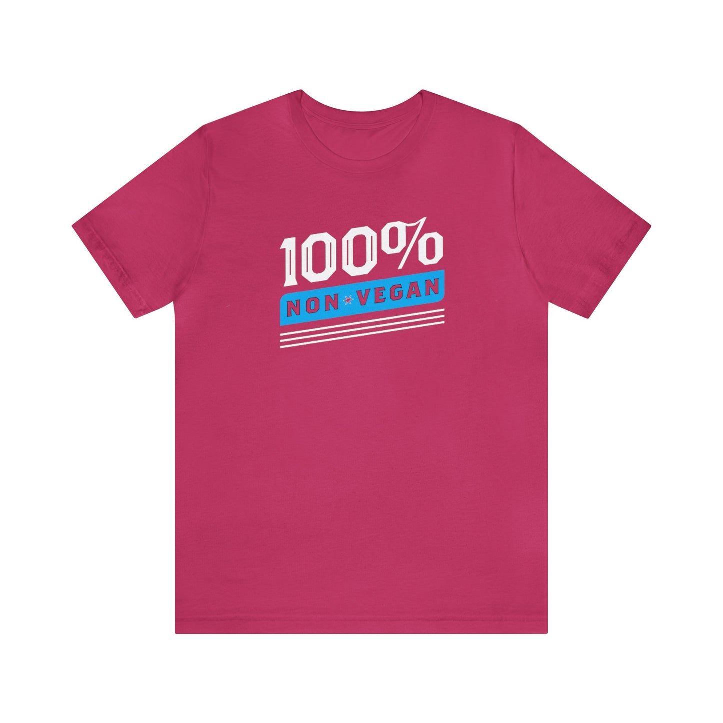 100% Non Vegan Unisex Jersey Short Sleeve Tee